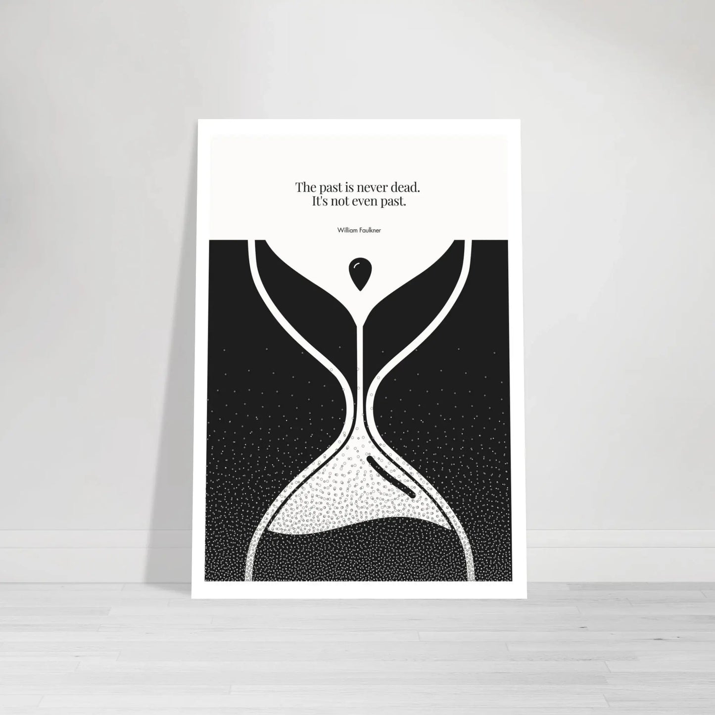 William Faulkner Quote Poster – “The Past Is Never Dead” | Minimalist Hourglass Wall Art - INK & FRAME STUDIO