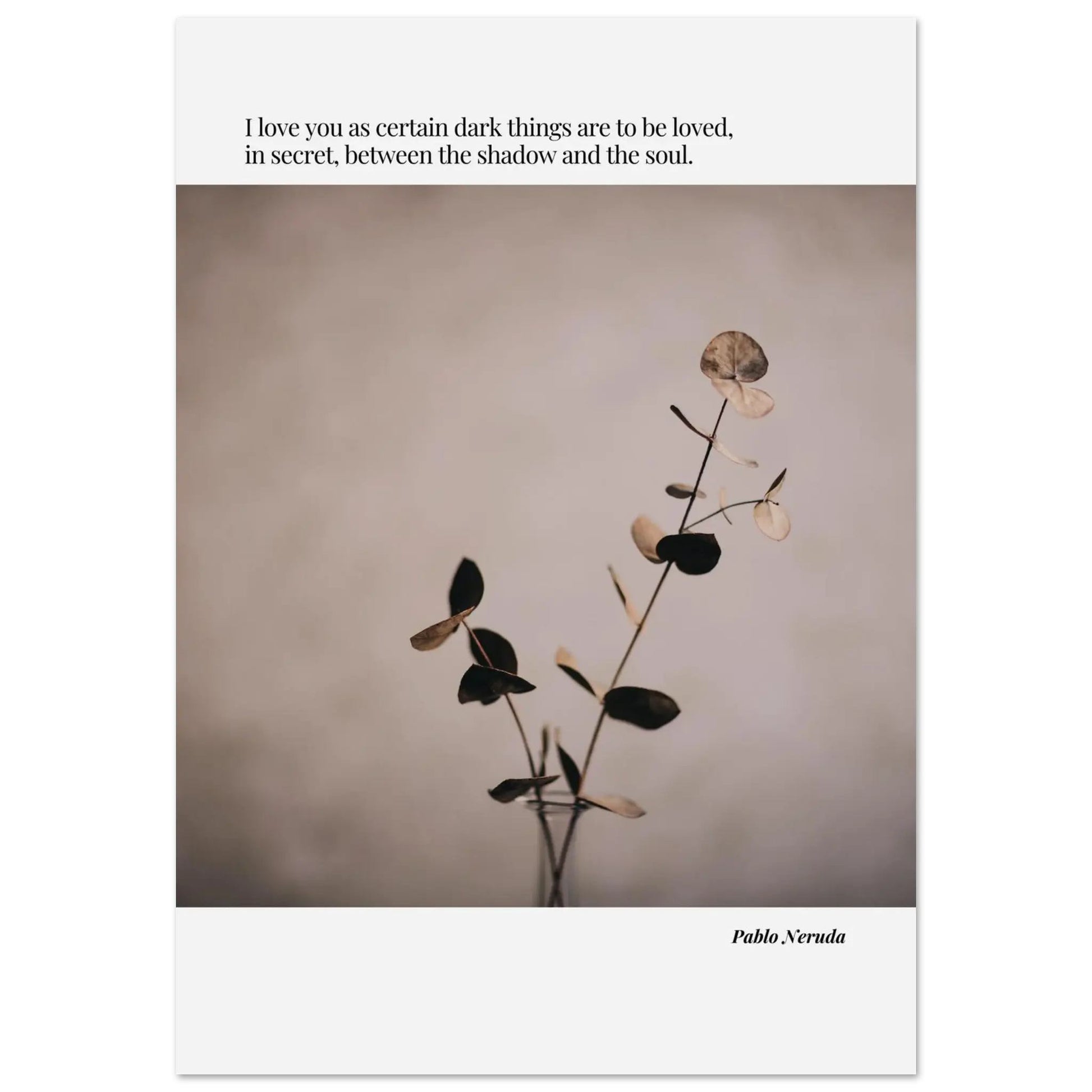 Pablo Neruda Quote-INK & FRAME STUDIO