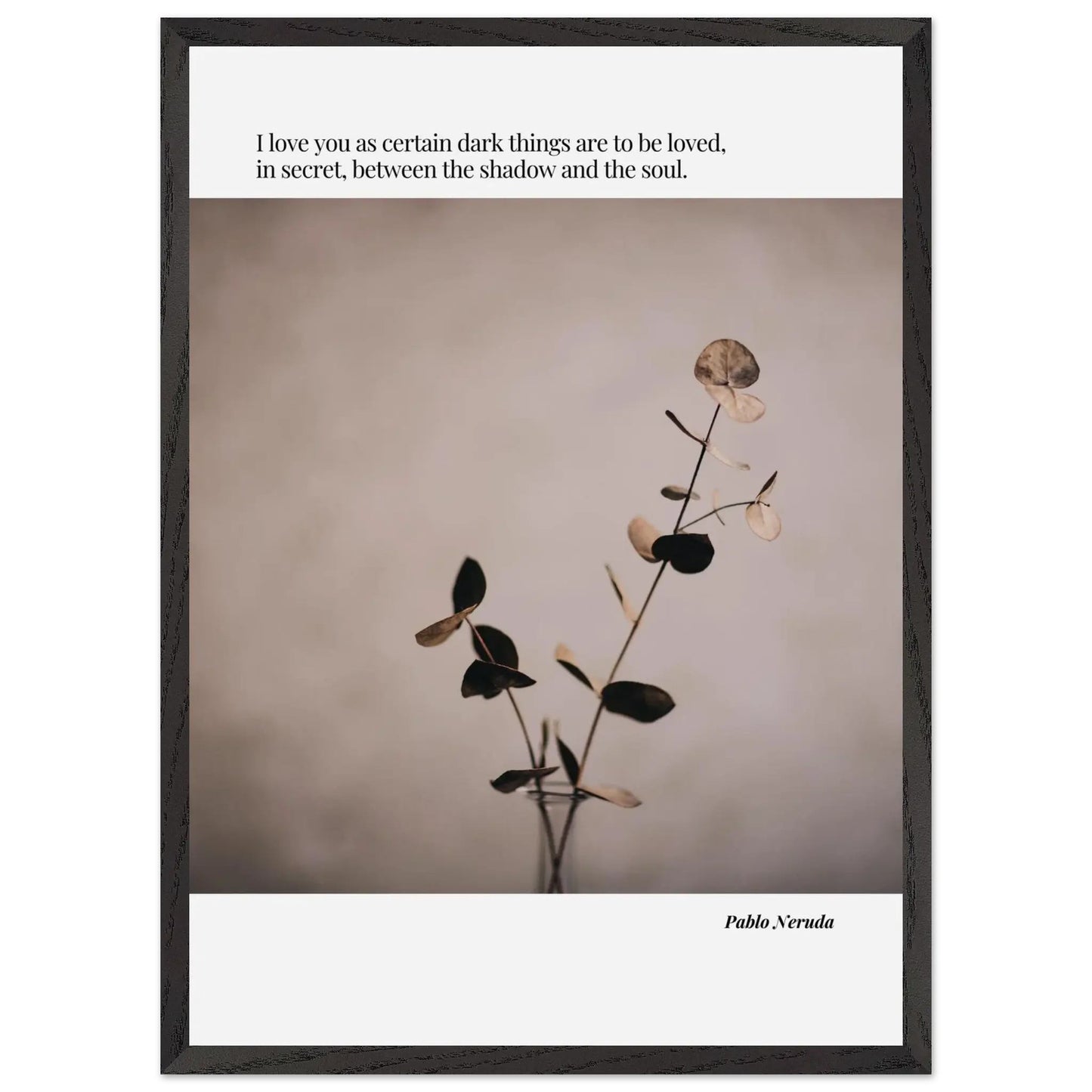 Pablo Neruda Quote-INK & FRAME STUDIO