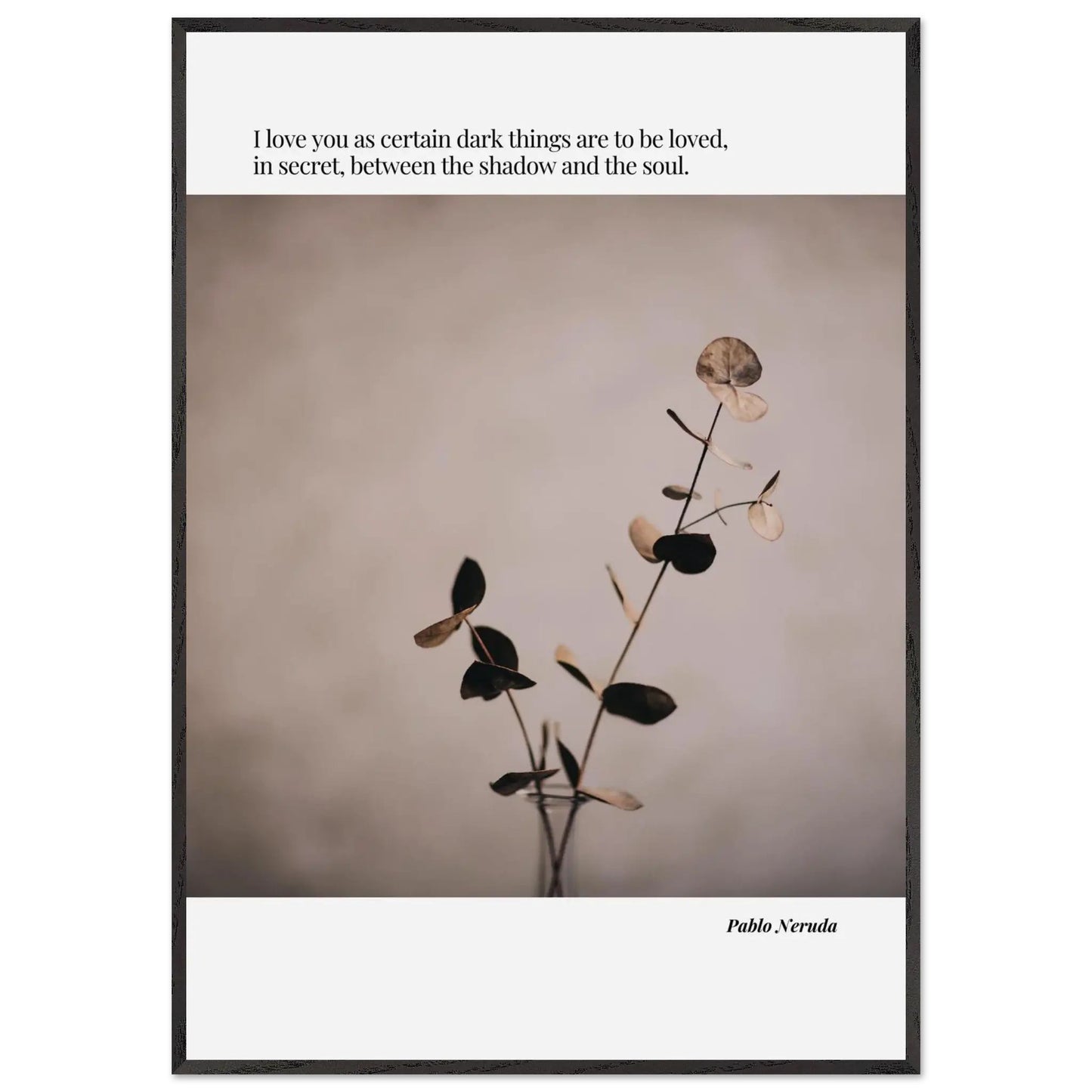 Pablo Neruda Quote-INK & FRAME STUDIO