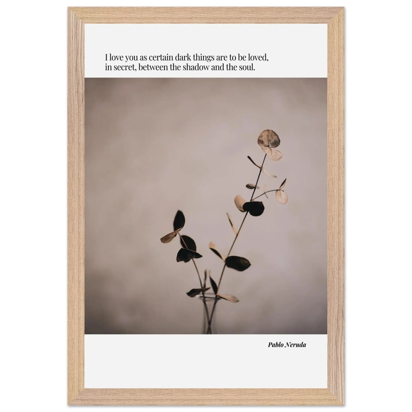 Pablo Neruda Quote-INK & FRAME STUDIO