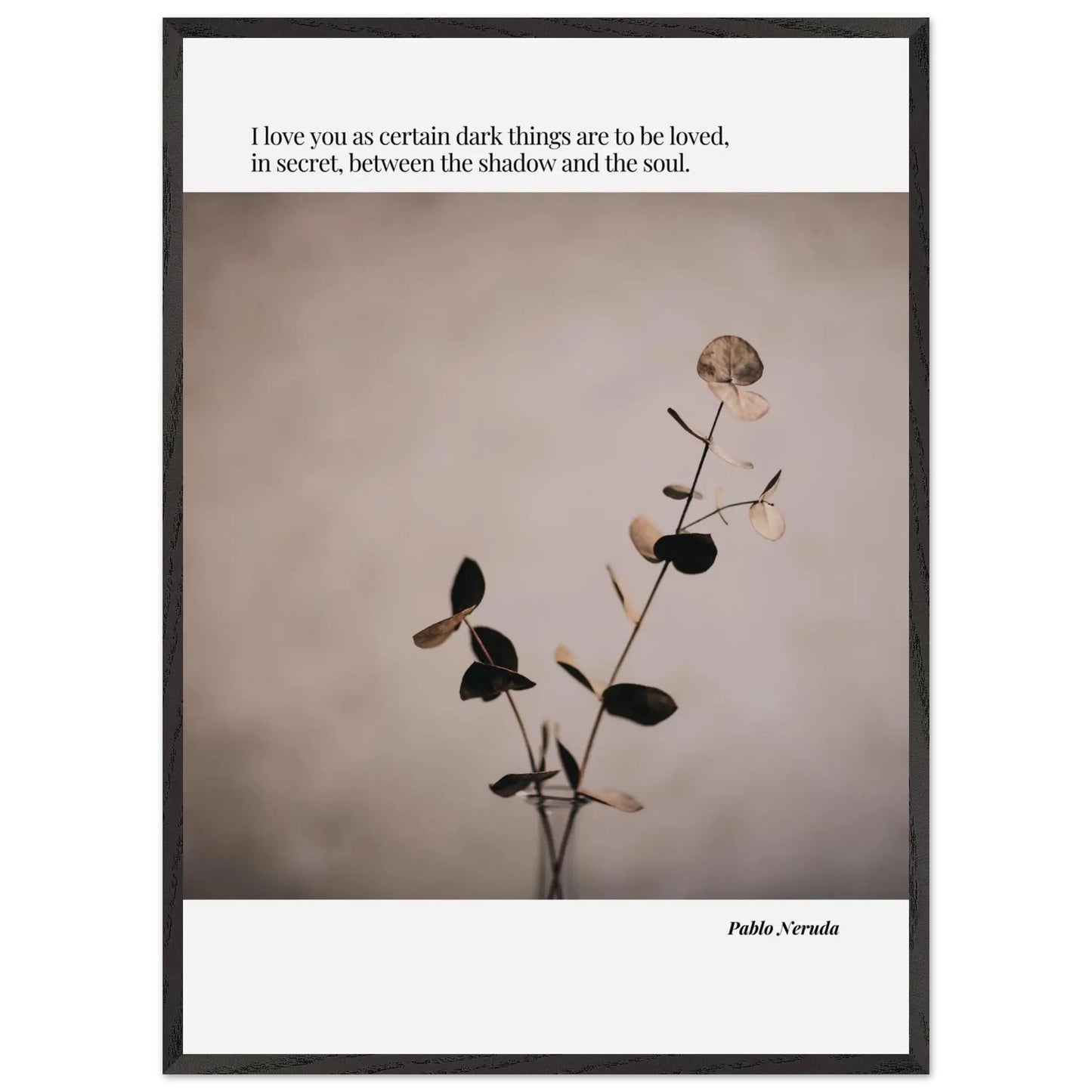 Pablo Neruda Quote-INK & FRAME STUDIO