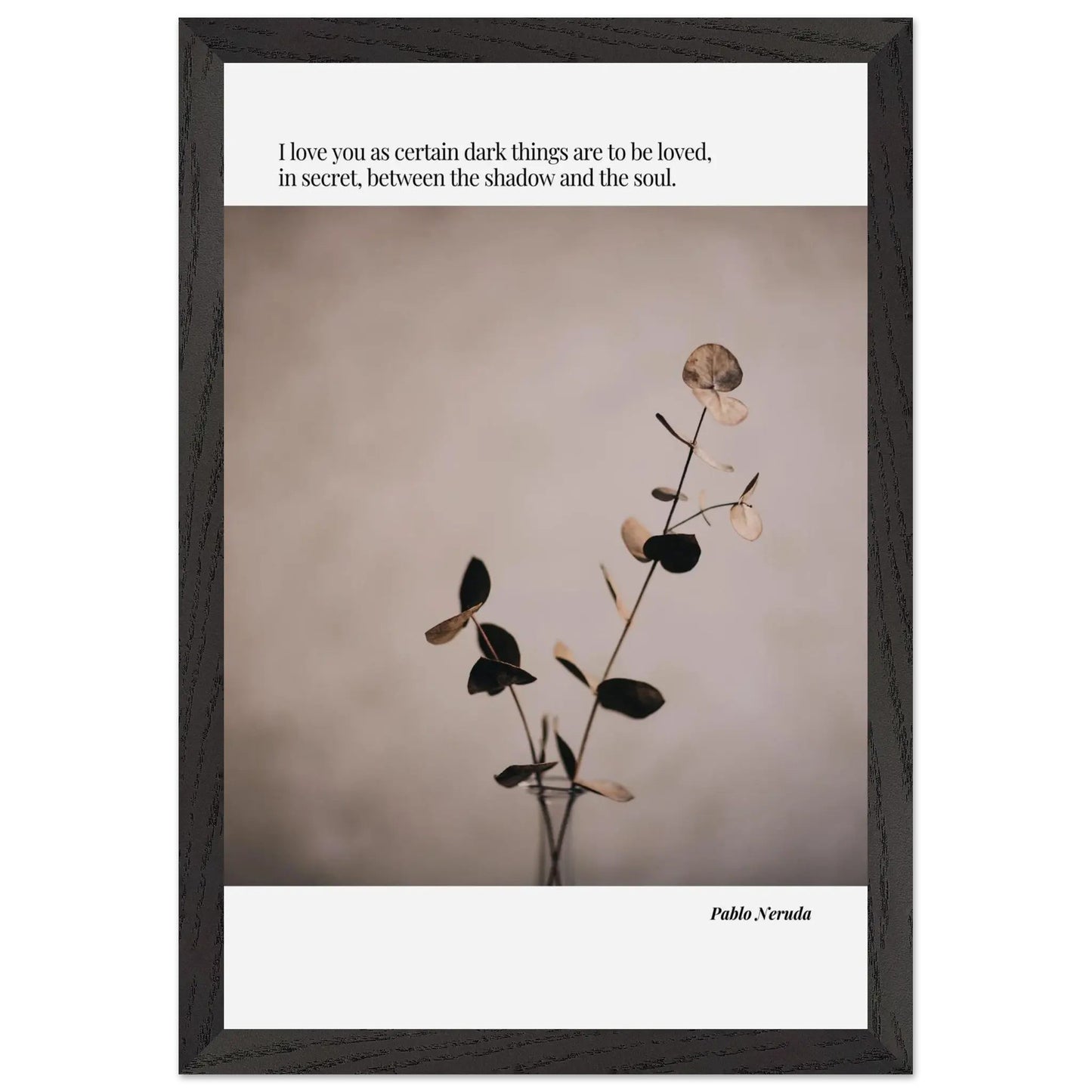 Pablo Neruda Quote-INK & FRAME STUDIO