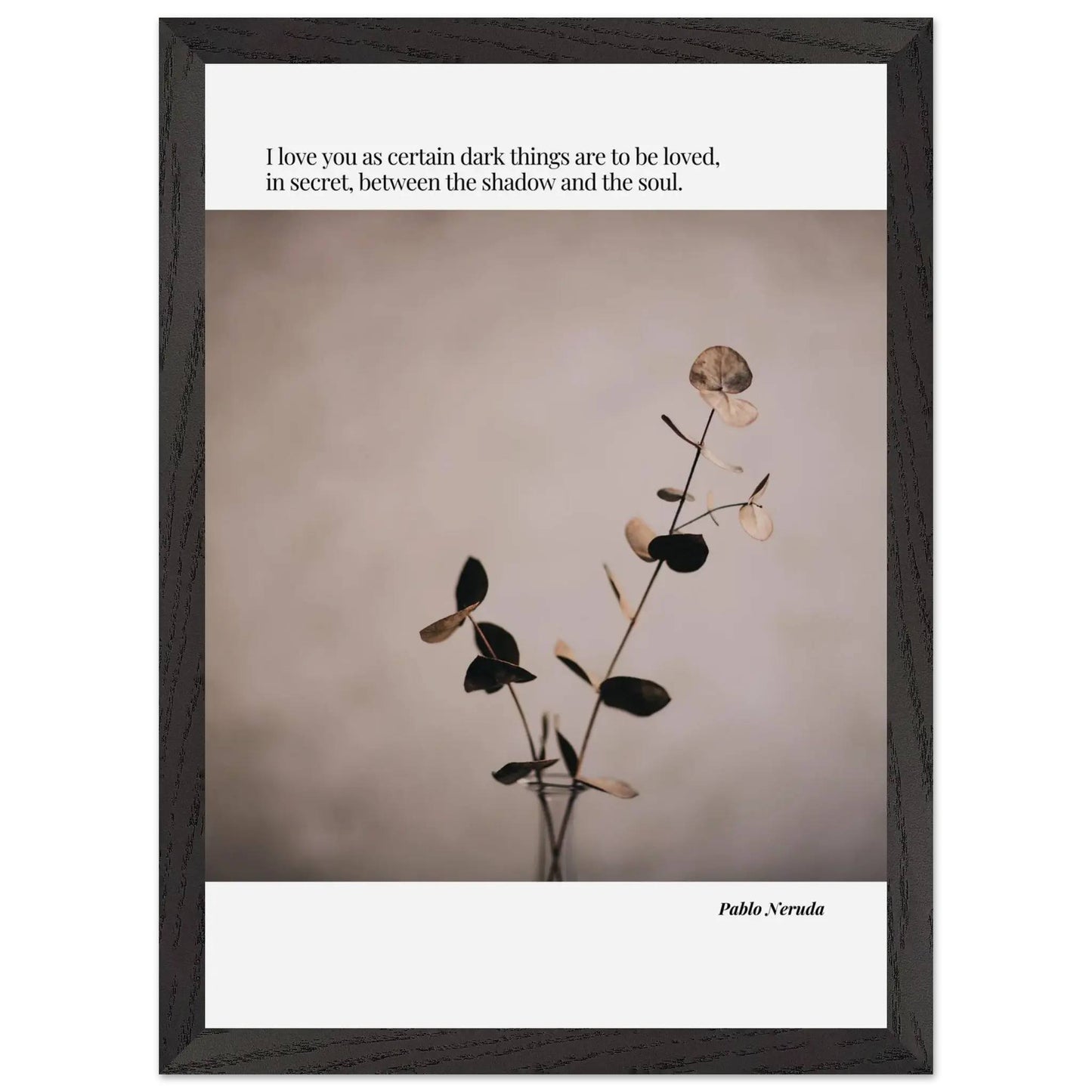 Pablo Neruda Quote-INK & FRAME STUDIO