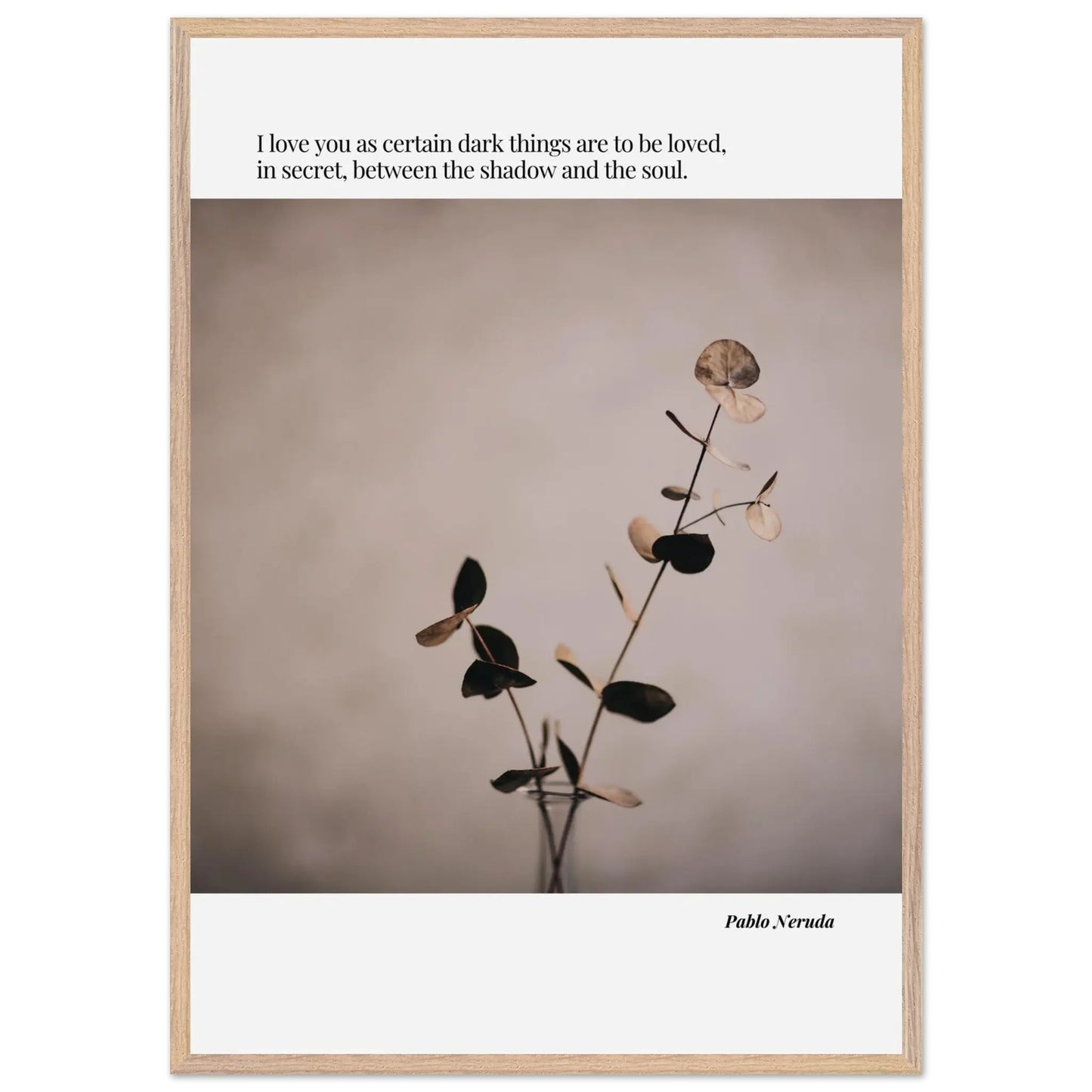 Pablo Neruda Quote-INK & FRAME STUDIO