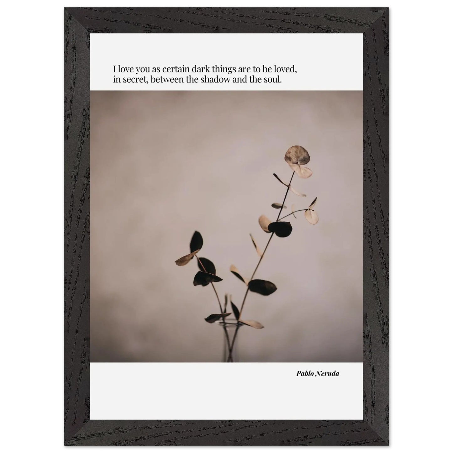 Pablo Neruda Quote-INK & FRAME STUDIO