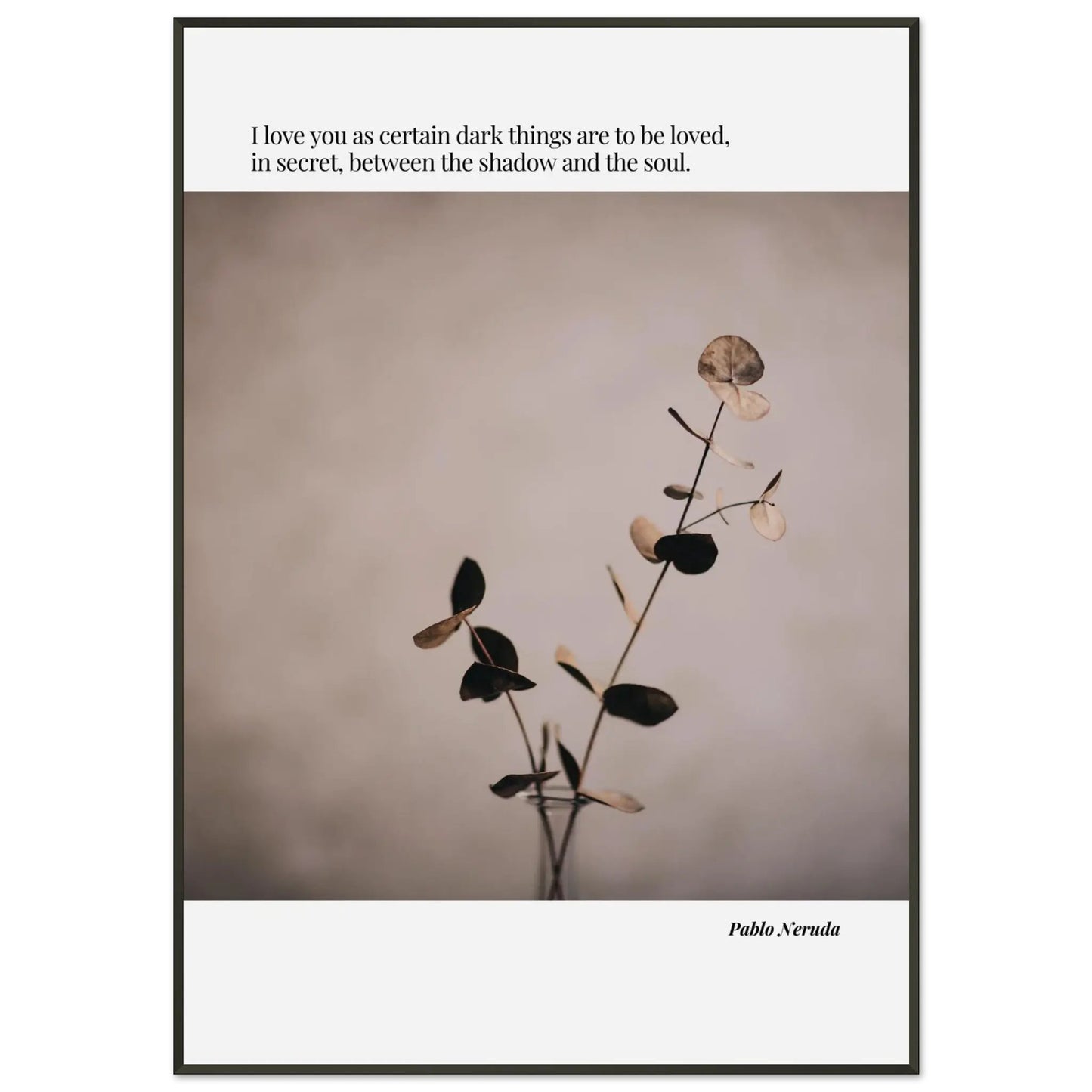 Pablo Neruda Quote-INK & FRAME STUDIO