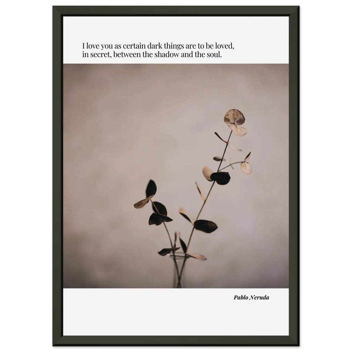 Pablo Neruda Quote-INK & FRAME STUDIO