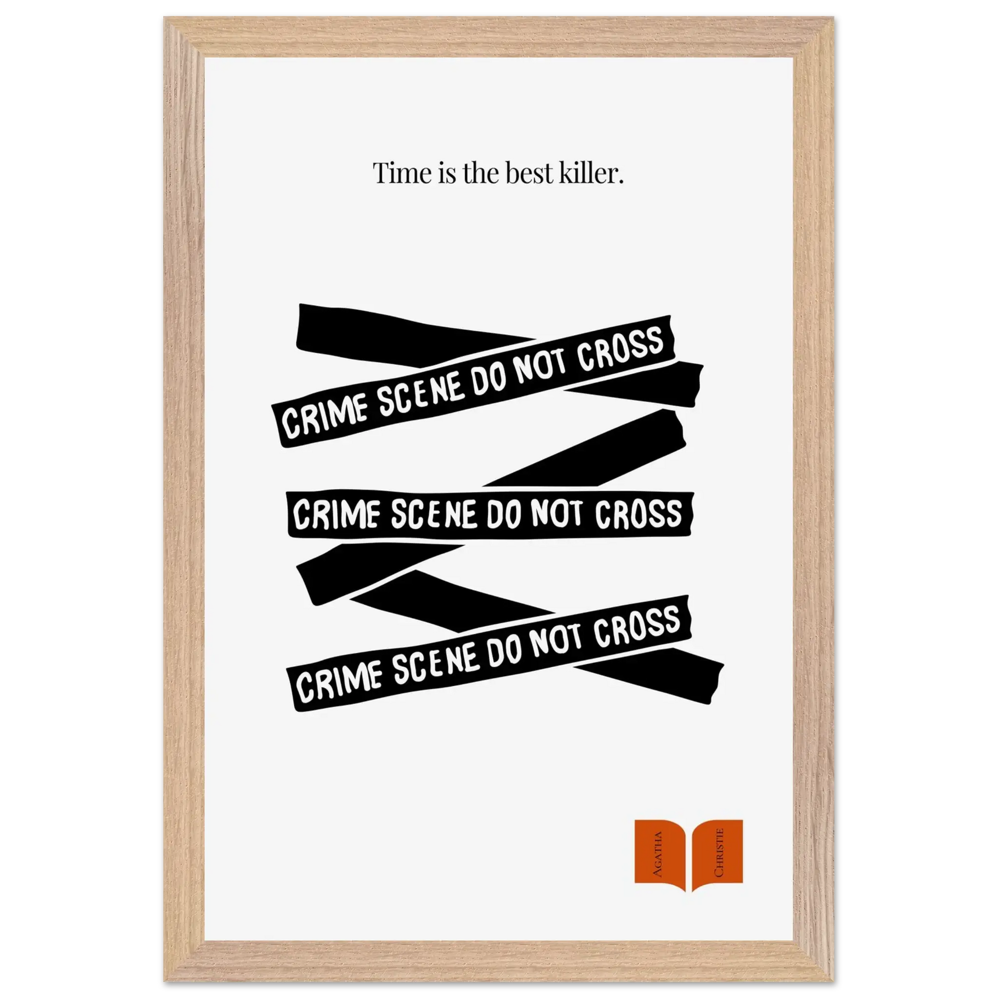 A minimalist black and white poster featuring text elements related to a crime scene and the quote 'Time is the best killer' from Agatha Christie.