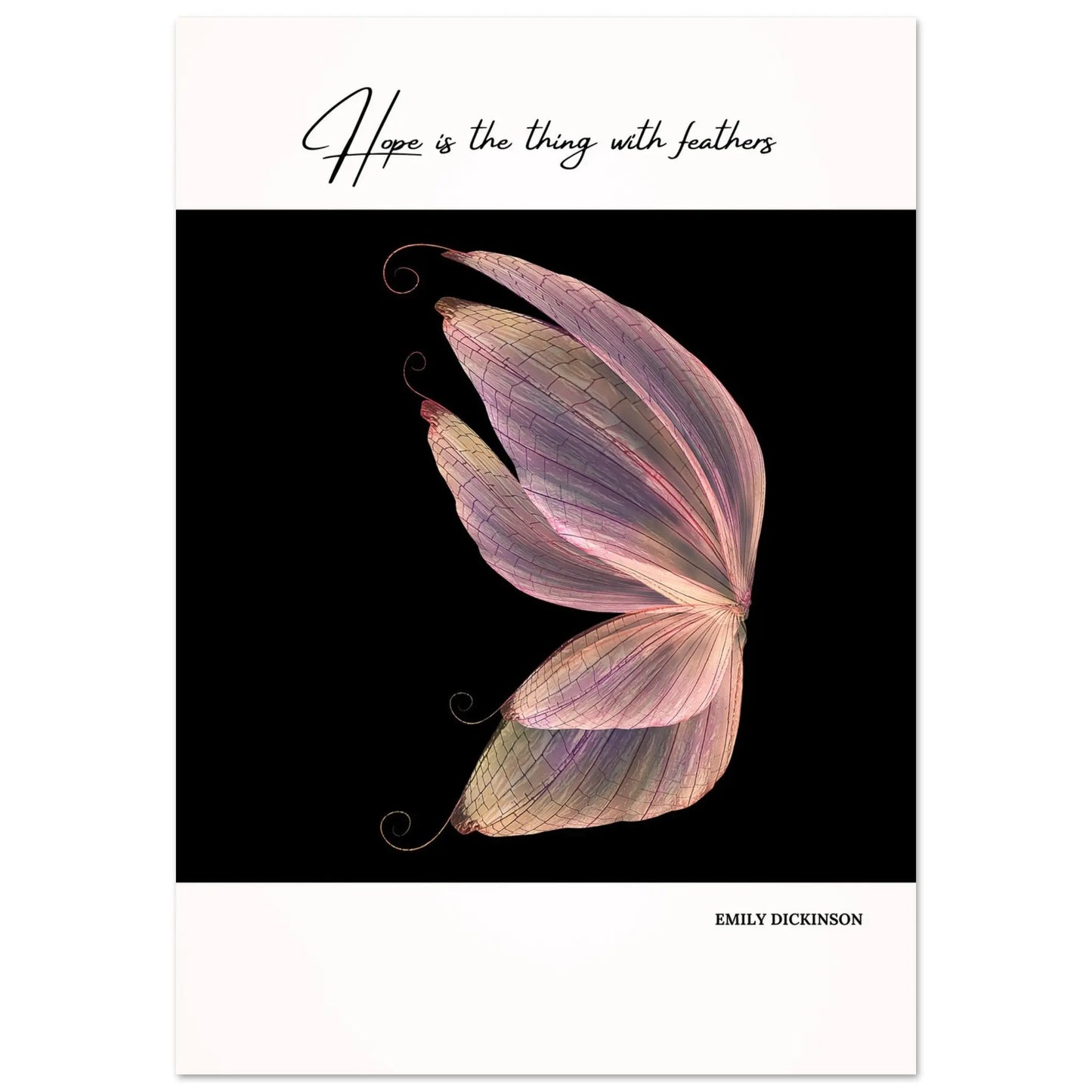A poster featuring a quote by Emily Dickinson, 'Hope is the thing with feathers,' with an image of a butterfly wing in pastel colors on a black background.