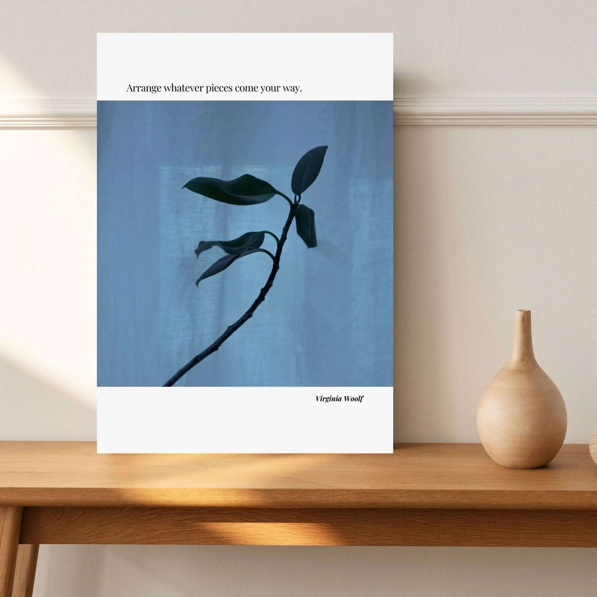 Virginia Woolf Quote Poster – “Arrange Whatever Pieces Come Your Way” | Minimalist Literary Wall Art - INK & FRAME STUDIO