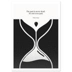 William Faulkner Quote Poster – “The Past Is Never Dead” | Minimalist Hourglass Wall Art - INK & FRAME STUDIO