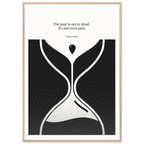 William Faulkner Quote Poster – “The Past Is Never Dead” | Minimalist Hourglass Wall Art - INK & FRAME STUDIO