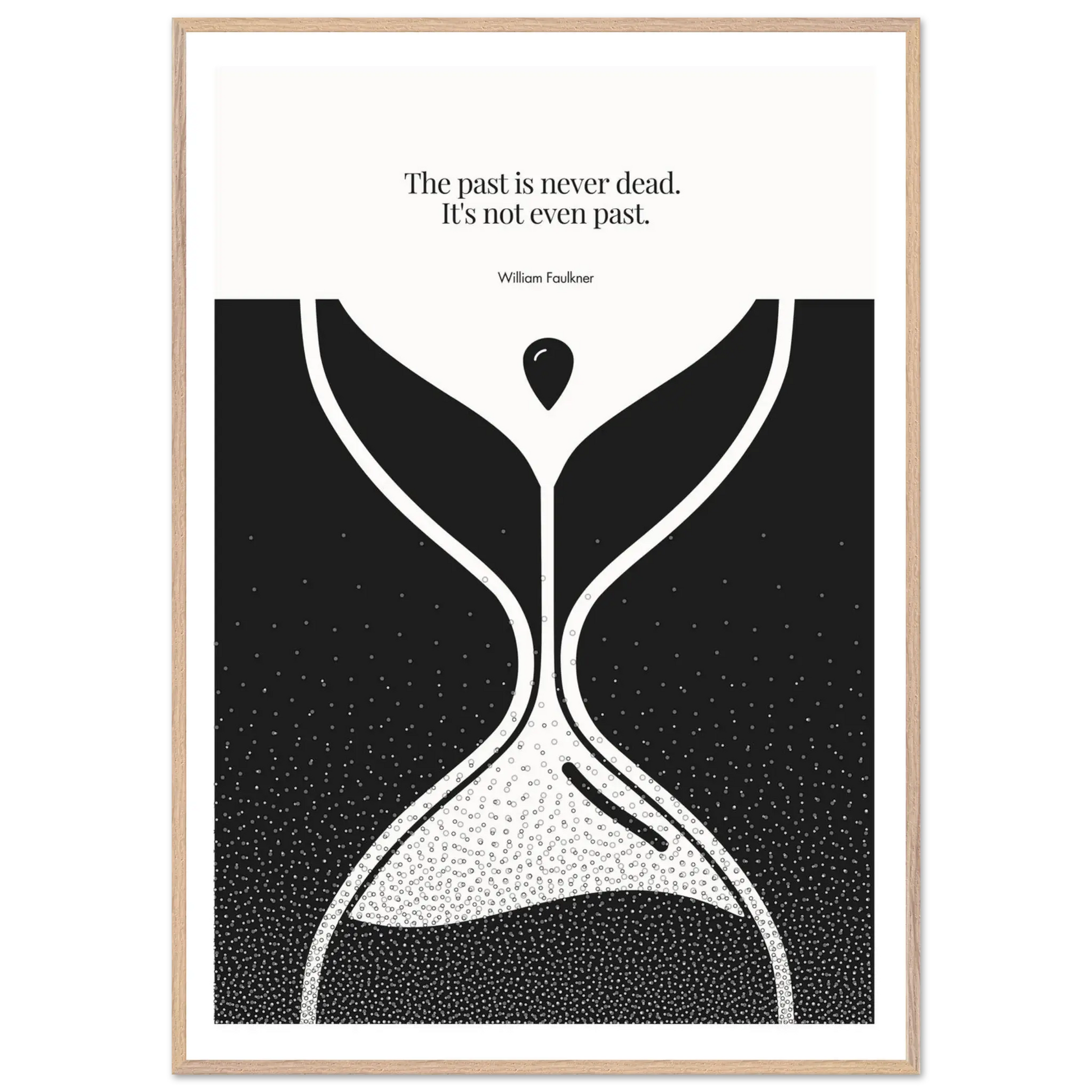 William Faulkner Quote Poster – “The Past Is Never Dead” | Minimalist Hourglass Wall Art - INK & FRAME STUDIO