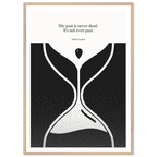 William Faulkner Quote Poster – “The Past Is Never Dead” | Minimalist Hourglass Wall Art - INK & FRAME STUDIO