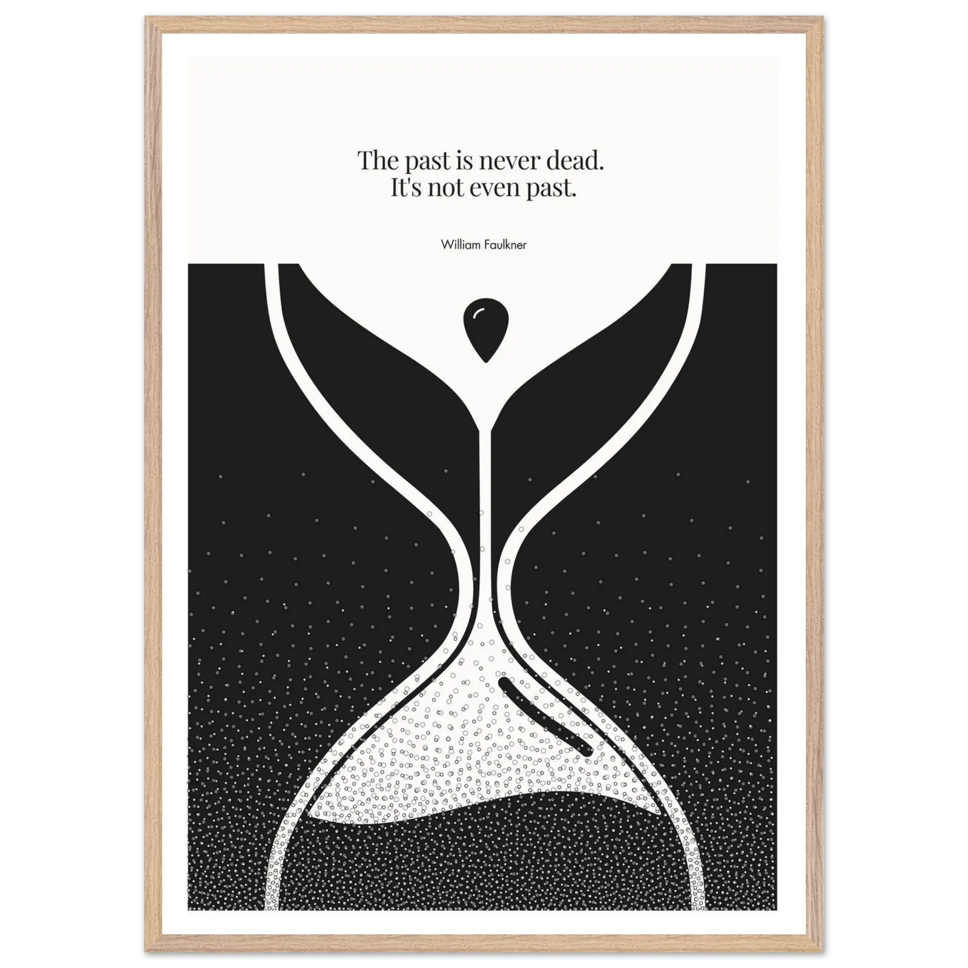 William Faulkner Quote Poster – “The Past Is Never Dead” | Minimalist Hourglass Wall Art - INK & FRAME STUDIO
