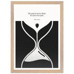 William Faulkner Quote Poster – “The Past Is Never Dead” | Minimalist Hourglass Wall Art - INK & FRAME STUDIO
