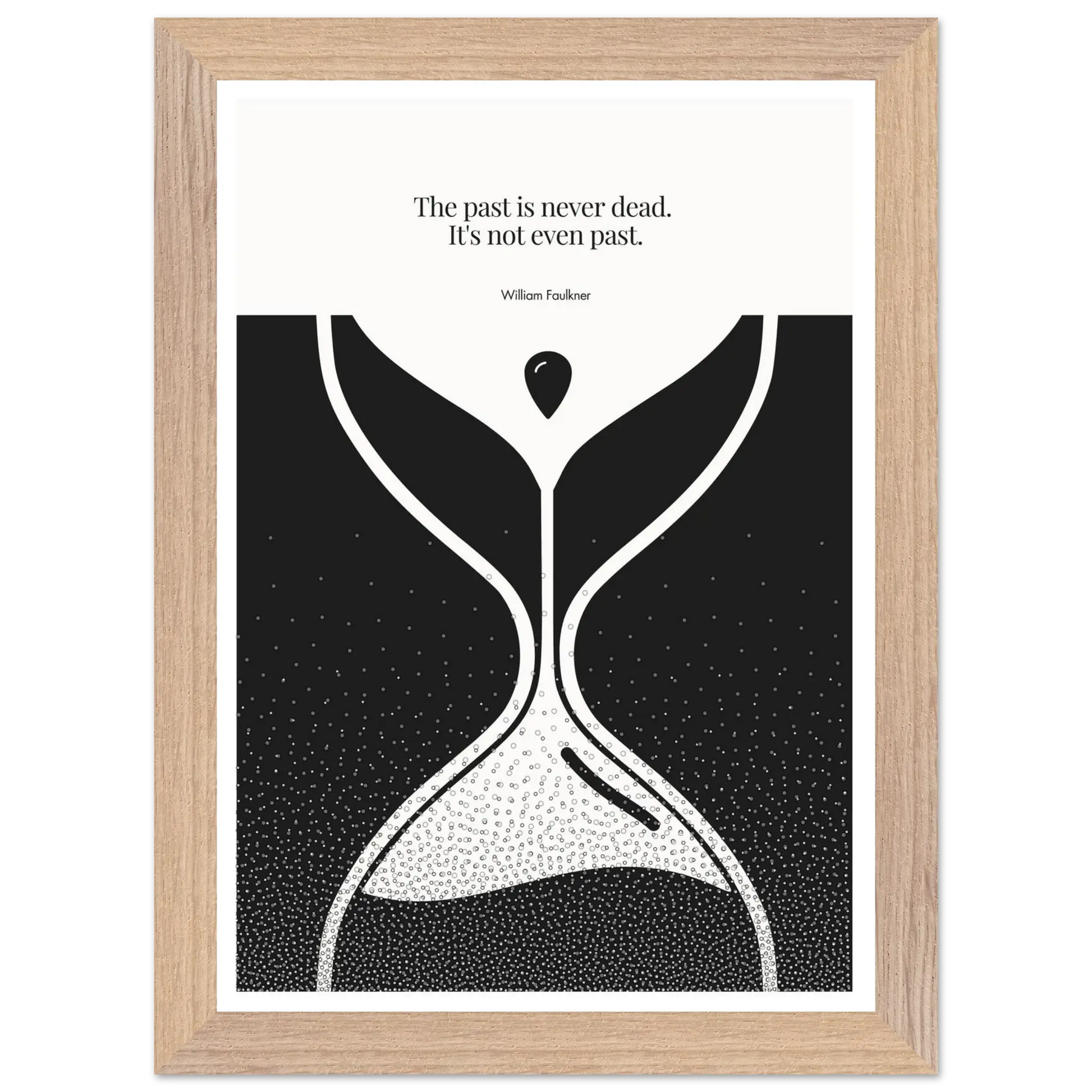 William Faulkner Quote Poster – “The Past Is Never Dead” | Minimalist Hourglass Wall Art - INK & FRAME STUDIO