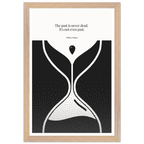 William Faulkner Quote Poster – “The Past Is Never Dead” | Minimalist Hourglass Wall Art - INK & FRAME STUDIO