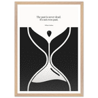 William Faulkner Quote Poster – “The Past Is Never Dead” | Minimalist Hourglass Wall Art - INK & FRAME STUDIO