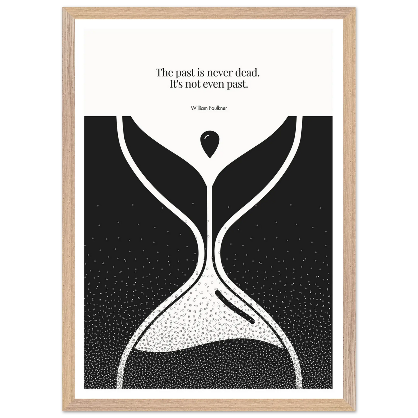William Faulkner Quote Poster – “The Past Is Never Dead” | Minimalist Hourglass Wall Art - INK & FRAME STUDIO