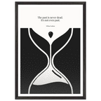 William Faulkner Quote Poster – “The Past Is Never Dead” | Minimalist Hourglass Wall Art - INK & FRAME STUDIO