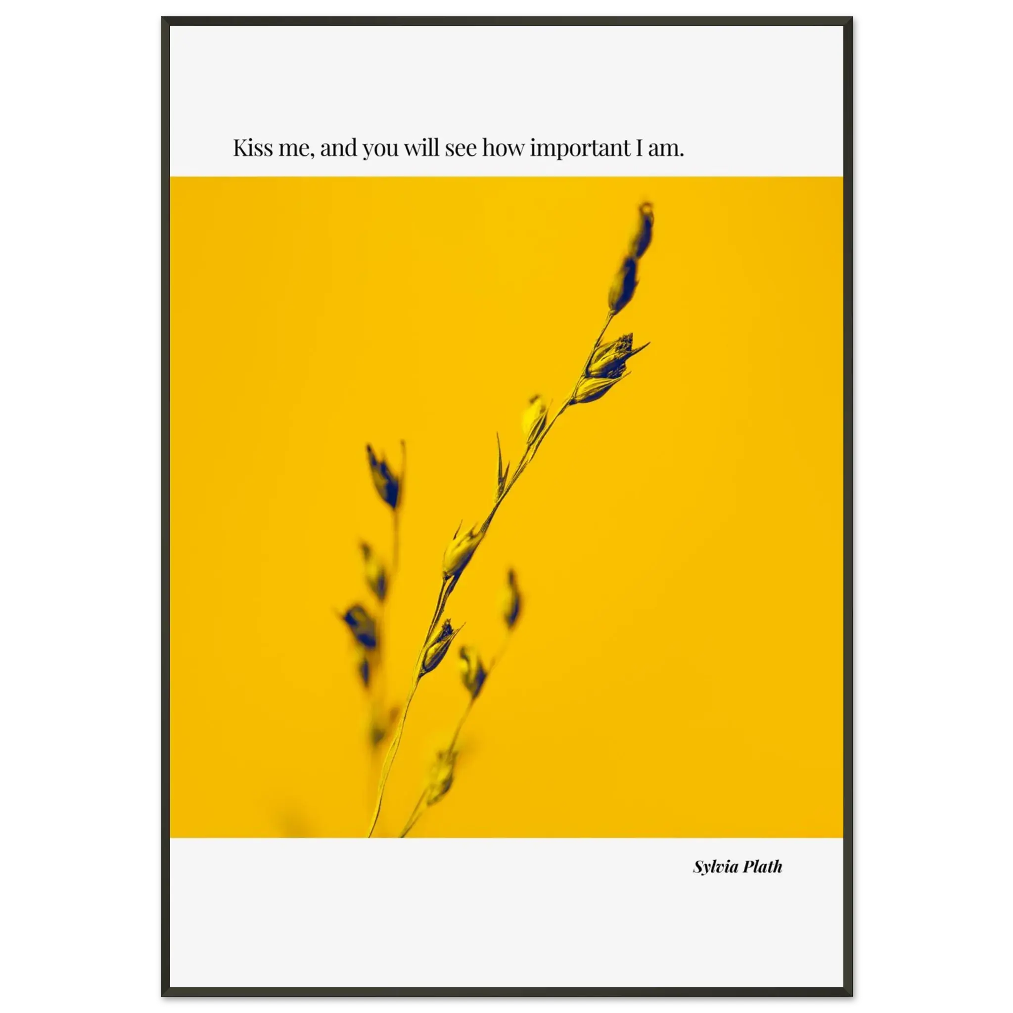 Sylvia Plath Quote Poster – “Kiss Me and You Will See How Important I Am” | Minimalist Literary Wall Art - INK & FRAME STUDIO