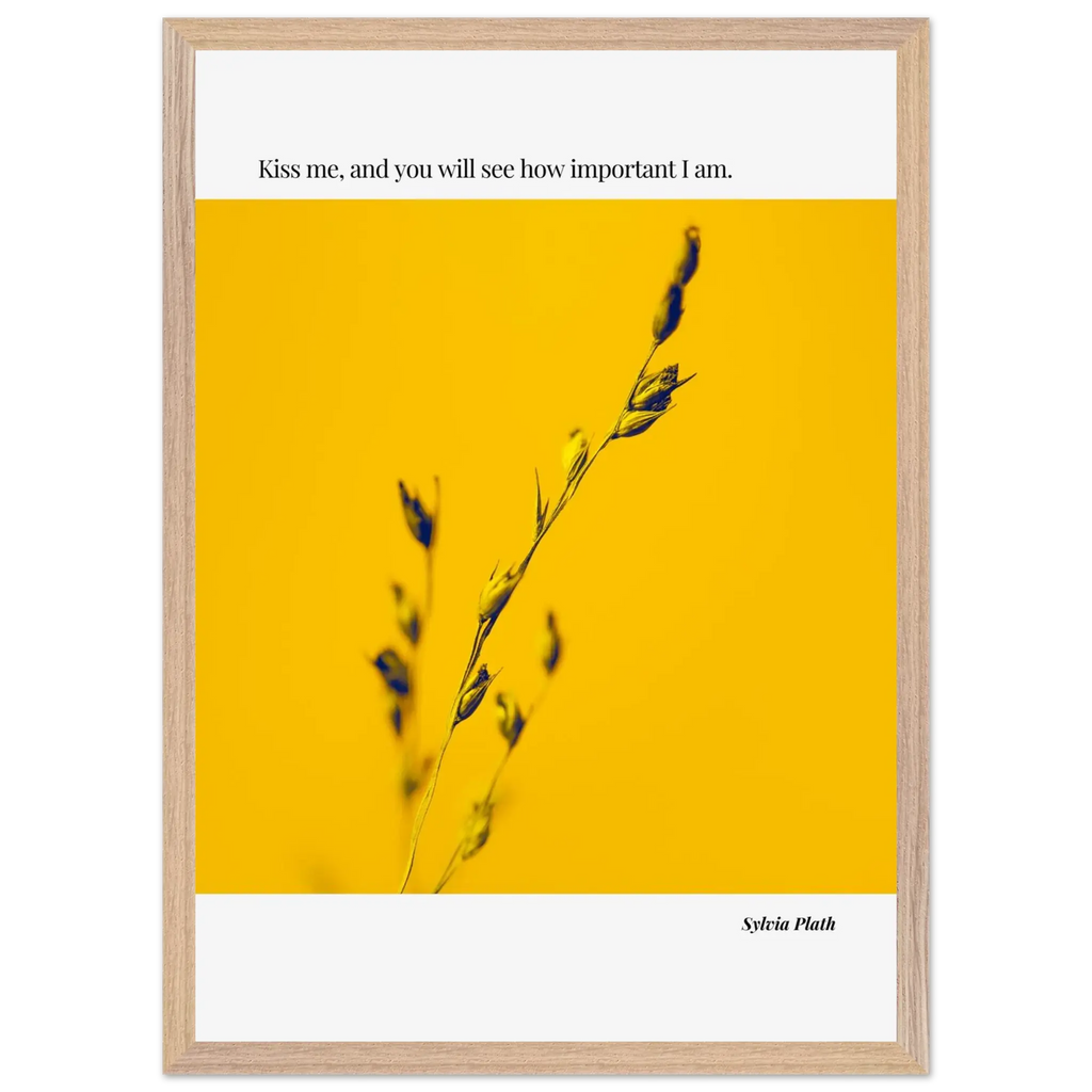Sylvia Plath Quote Poster – “Kiss Me and You Will See How Important I Am” | Minimalist Literary Wall Art - INK & FRAME STUDIO