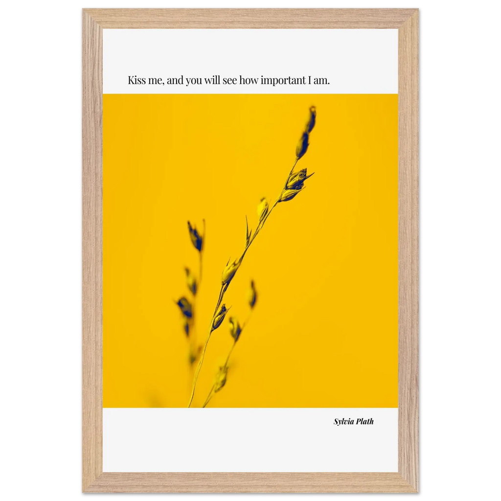 Sylvia Plath Quote Poster – “Kiss Me and You Will See How Important I Am” | Minimalist Literary Wall Art - INK & FRAME STUDIO