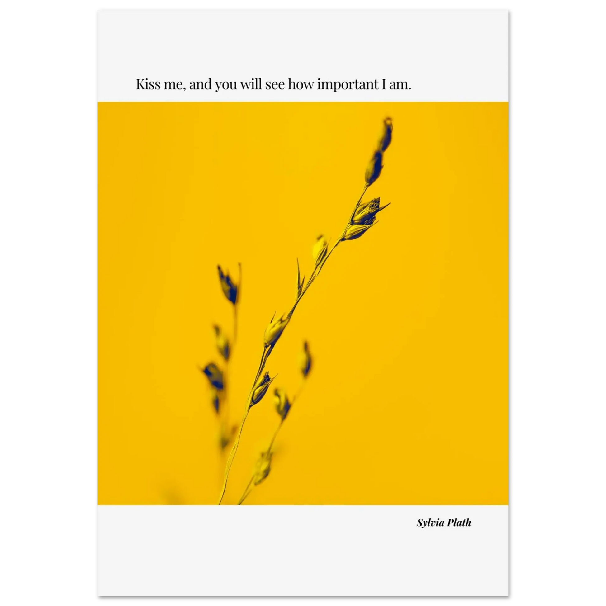 Sylvia Plath Quote Poster – “Kiss Me and You Will See How Important I Am” | Minimalist Literary Wall Art - INK & FRAME STUDIO