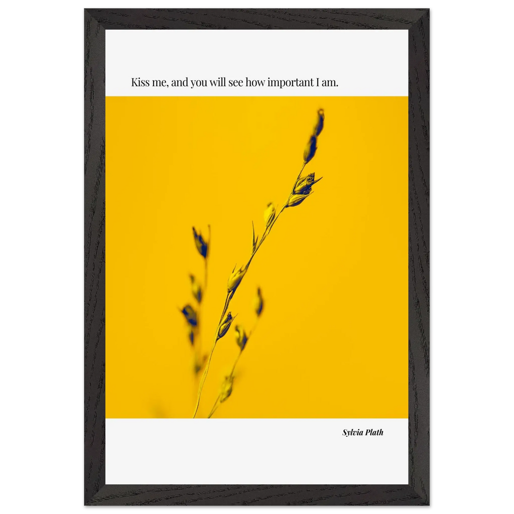 Sylvia Plath Quote Poster – “Kiss Me and You Will See How Important I Am” | Minimalist Literary Wall Art - INK & FRAME STUDIO