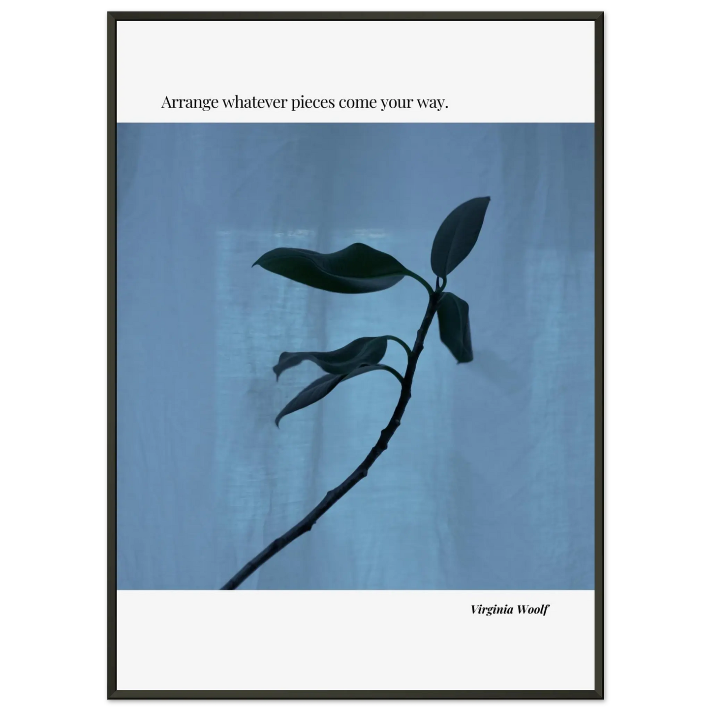 Virginia Woolf Quote Poster – “Arrange Whatever Pieces Come Your Way” | Minimalist Literary Wall Art - INK & FRAME STUDIO