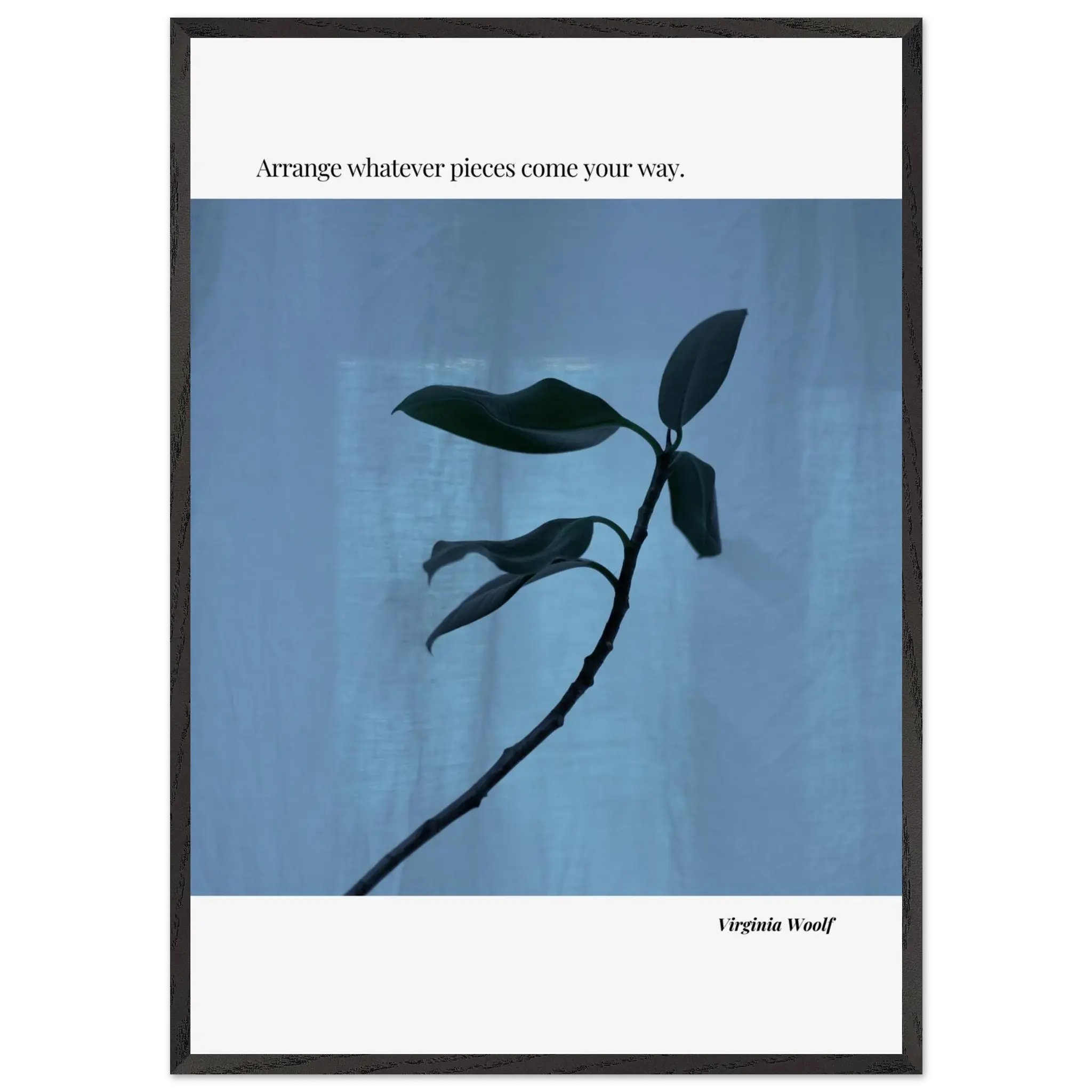 Virginia Woolf Quote Poster – “Arrange Whatever Pieces Come Your Way” | Minimalist Literary Wall Art - INK & FRAME STUDIO