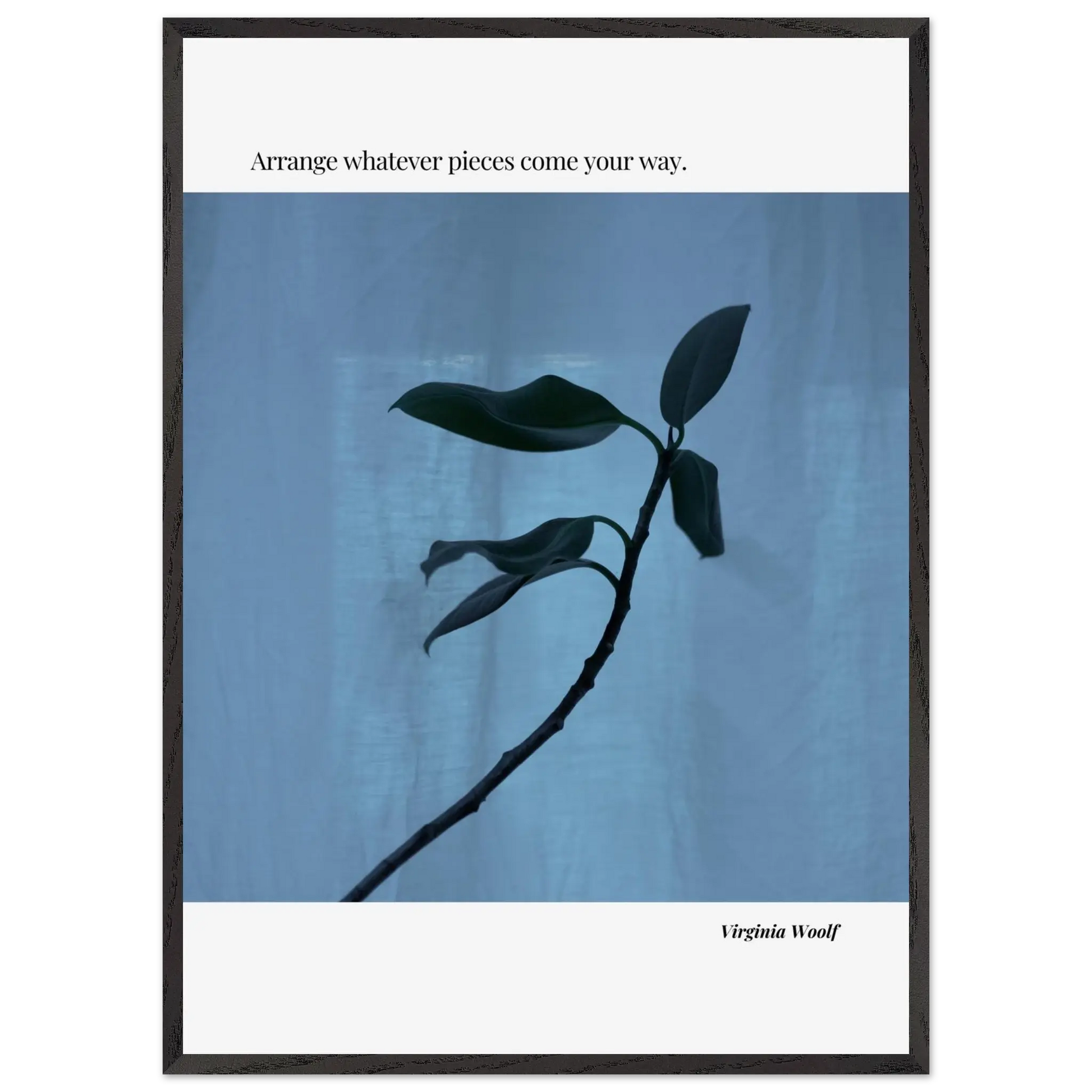 Virginia Woolf Quote Poster – “Arrange Whatever Pieces Come Your Way” | Minimalist Literary Wall Art - INK & FRAME STUDIO