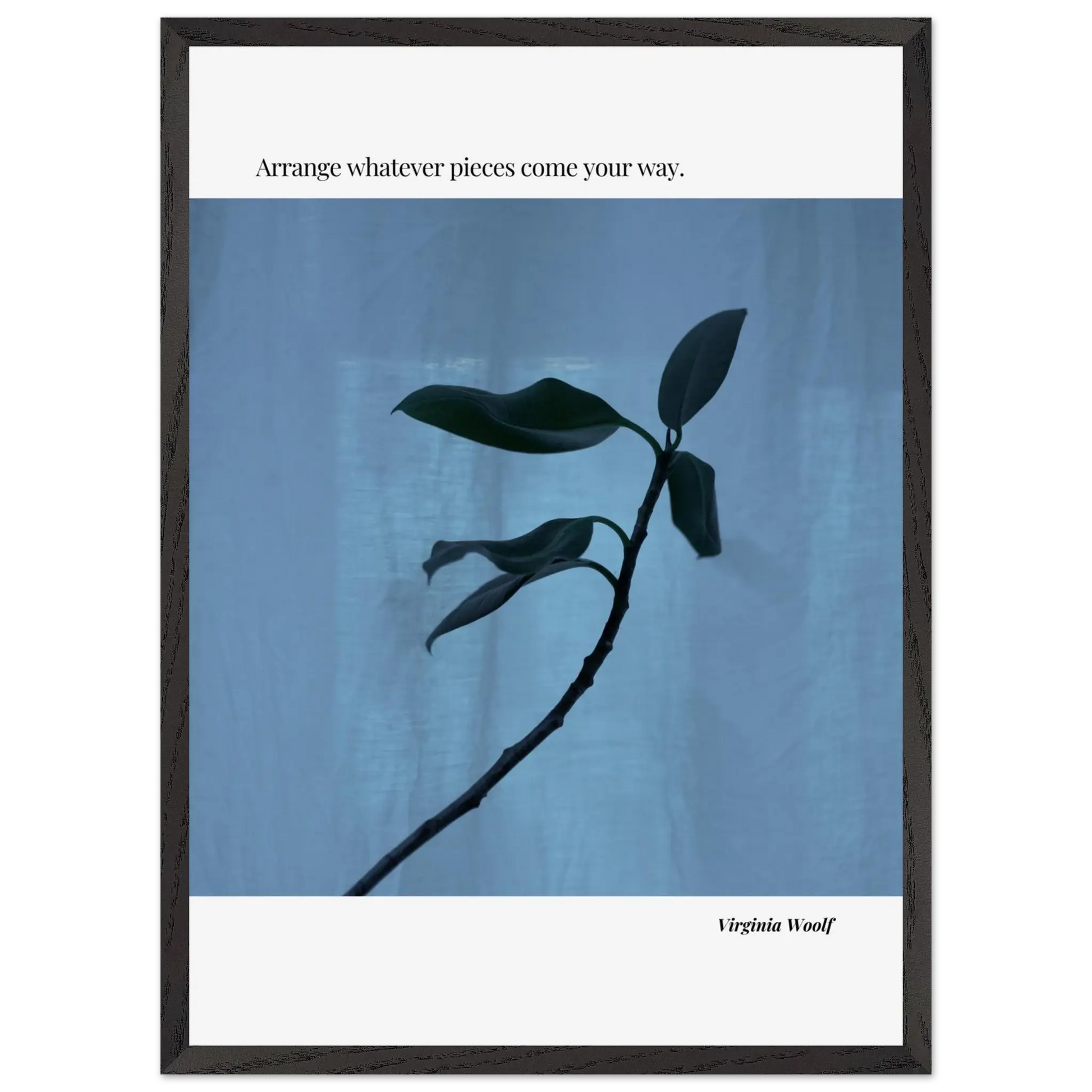 Virginia Woolf Quote Poster – “Arrange Whatever Pieces Come Your Way” | Minimalist Literary Wall Art - INK & FRAME STUDIO