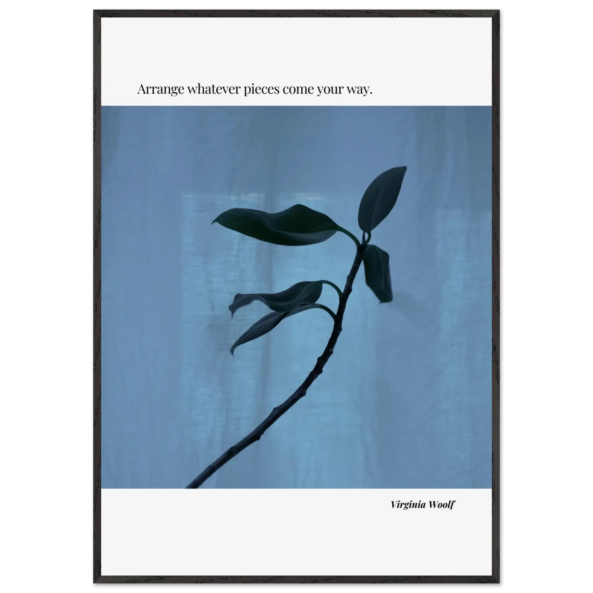 Virginia Woolf Quote Poster – “Arrange Whatever Pieces Come Your Way” | Minimalist Literary Wall Art - INK & FRAME STUDIO