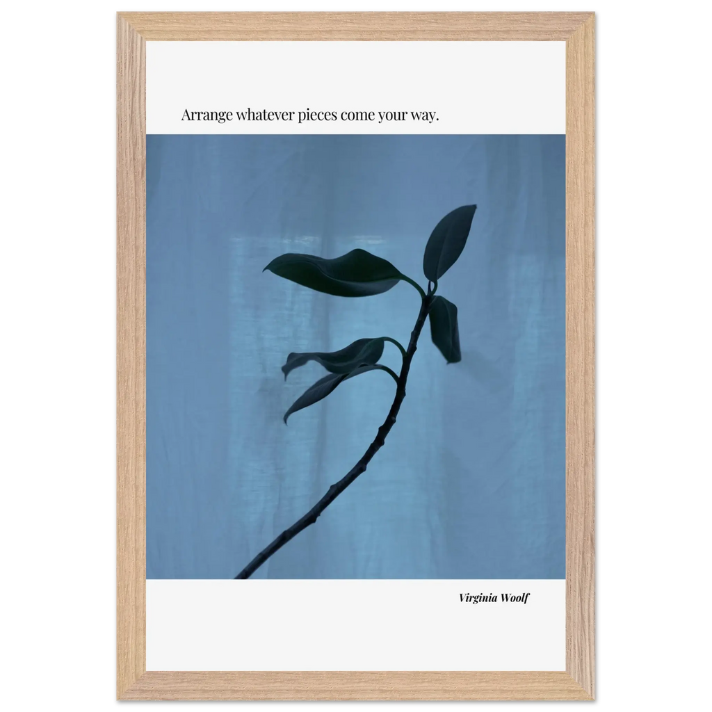 Virginia Woolf Quote Poster – “Arrange Whatever Pieces Come Your Way” | Minimalist Literary Wall Art - INK & FRAME STUDIO