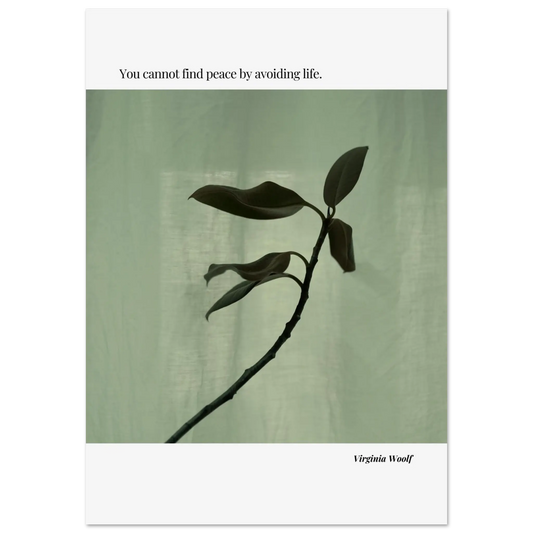 Virginia Woolf Quote Poster – “You Cannot Find Peace by Avoiding Life” | Minimalist Literary Wall Art - INK & FRAME STUDIO