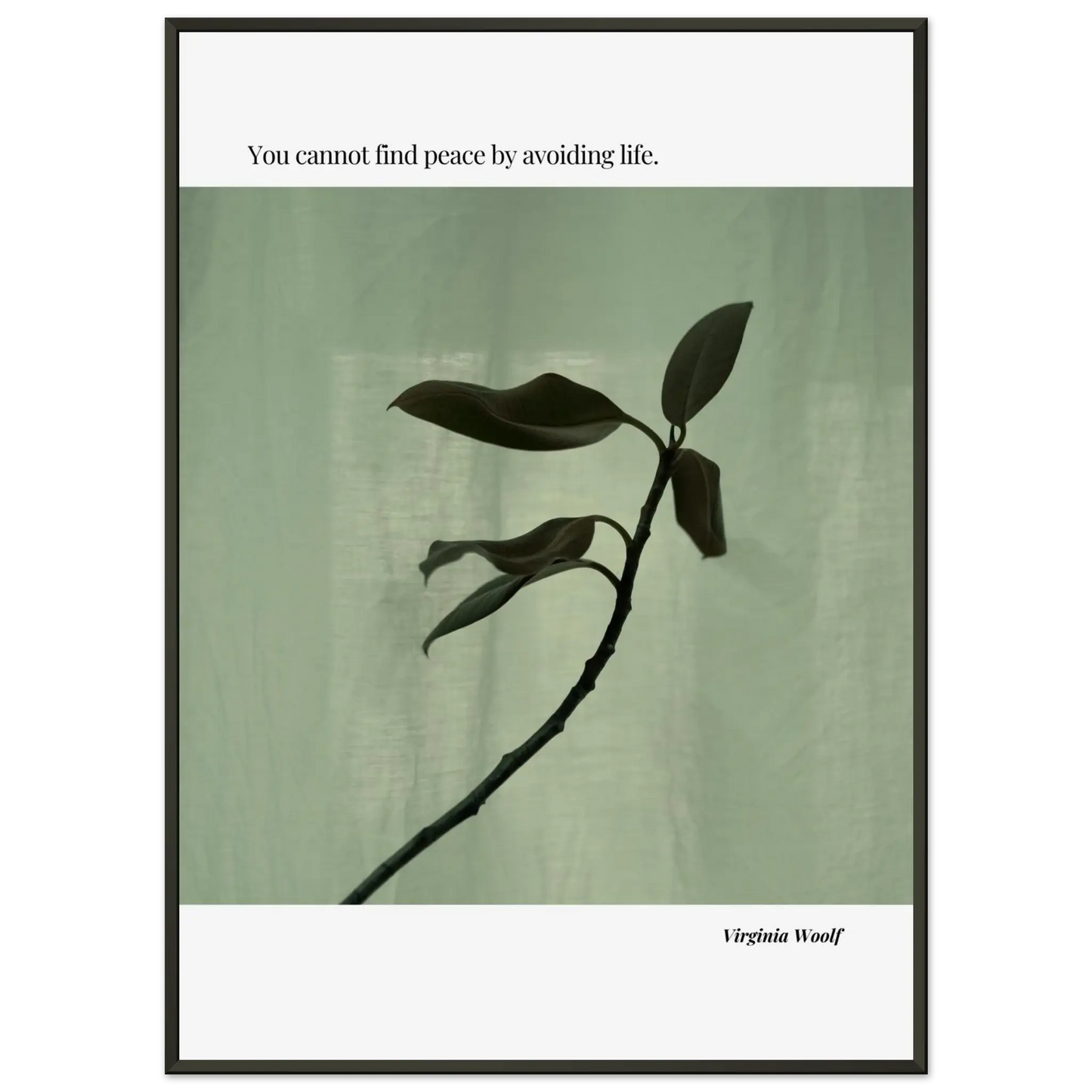 Virginia Woolf Quote Poster – “You Cannot Find Peace by Avoiding Life” | Minimalist Literary Wall Art - INK & FRAME STUDIO