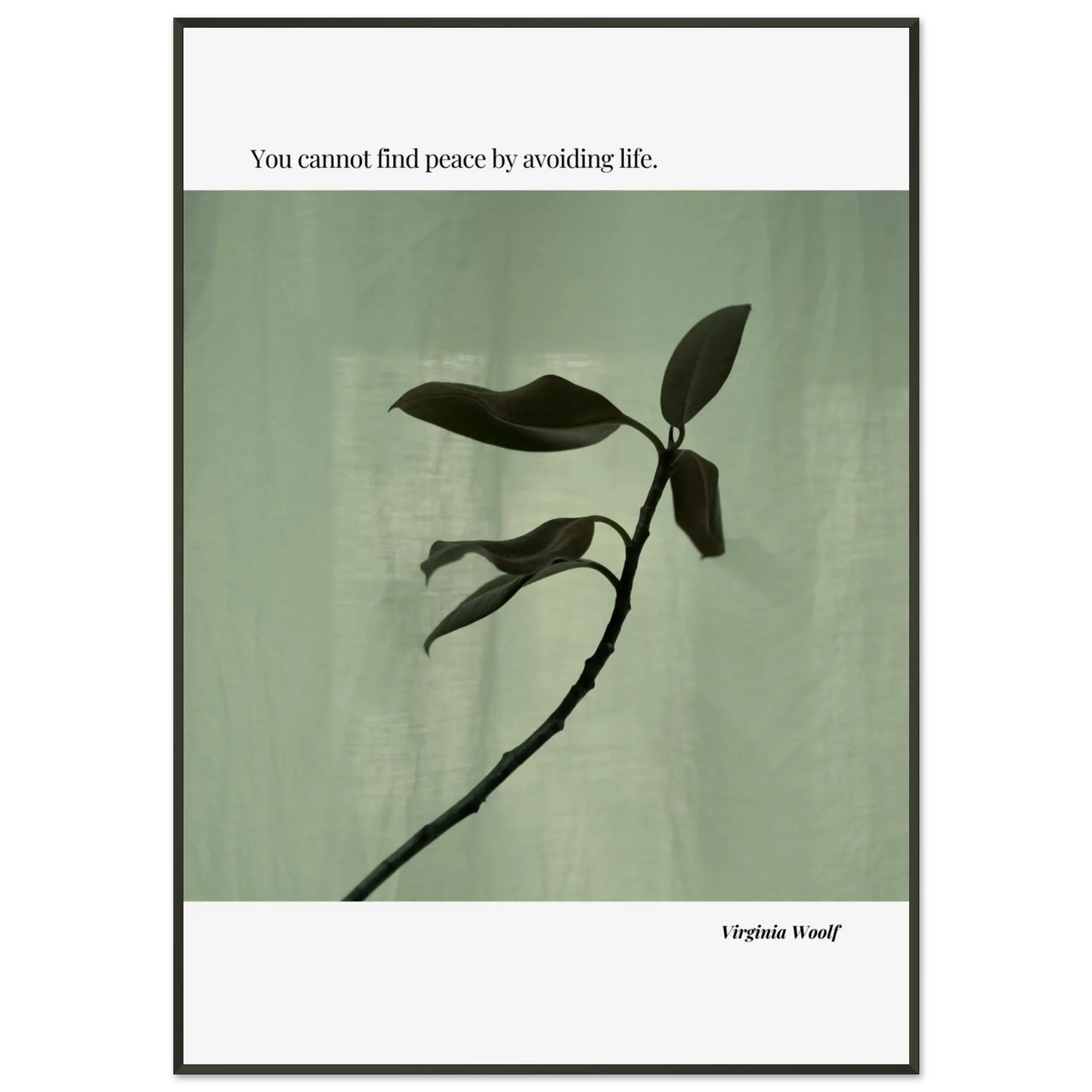 Virginia Woolf Quote Poster – “You Cannot Find Peace by Avoiding Life” | Minimalist Literary Wall Art - INK & FRAME STUDIO