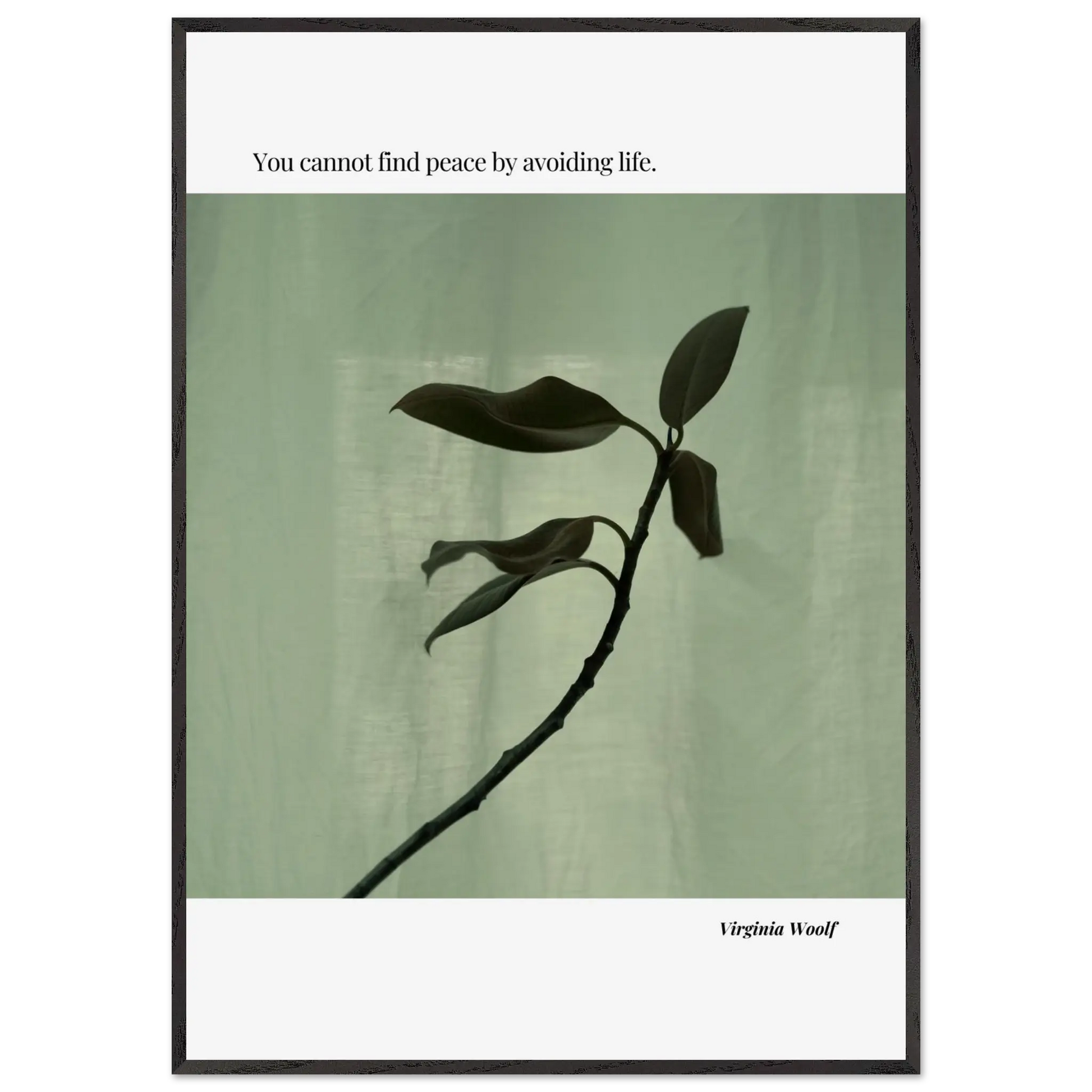 Virginia Woolf Quote Poster – “You Cannot Find Peace by Avoiding Life” | Minimalist Literary Wall Art - INK & FRAME STUDIO