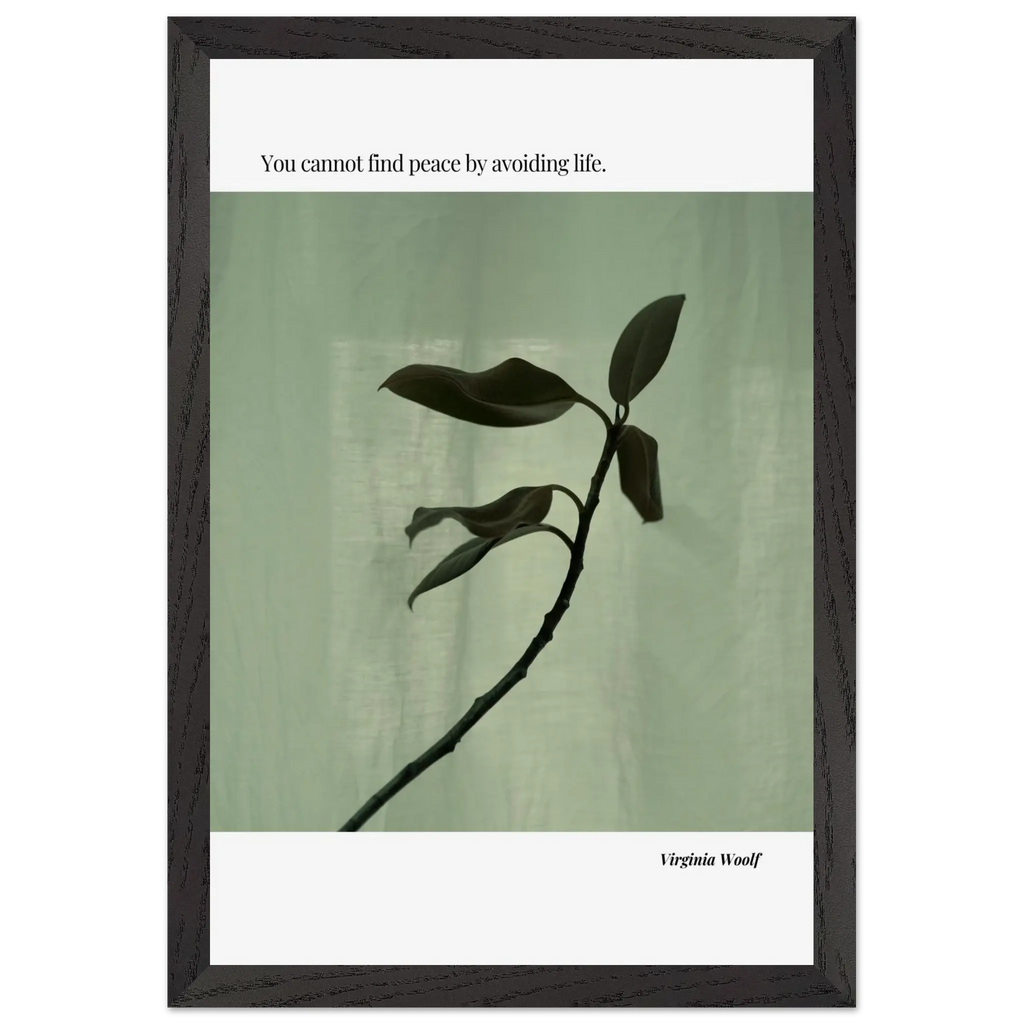 Virginia Woolf Quote Poster – “You Cannot Find Peace by Avoiding Life” | Minimalist Literary Wall Art - INK & FRAME STUDIO