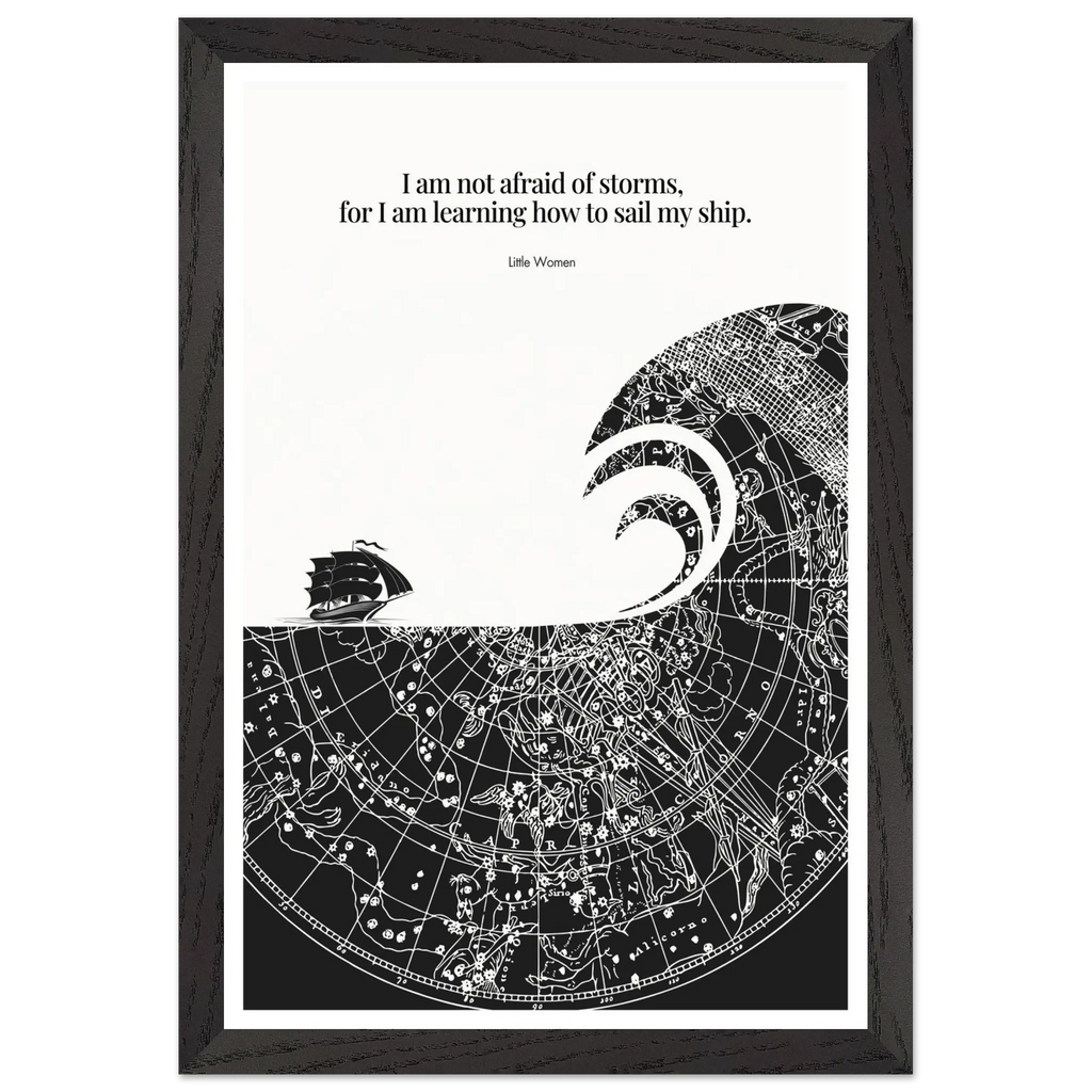Little Women Quote Print - "I am not afraid of storms" Wall Art Poster - INK & FRAME STUDIO