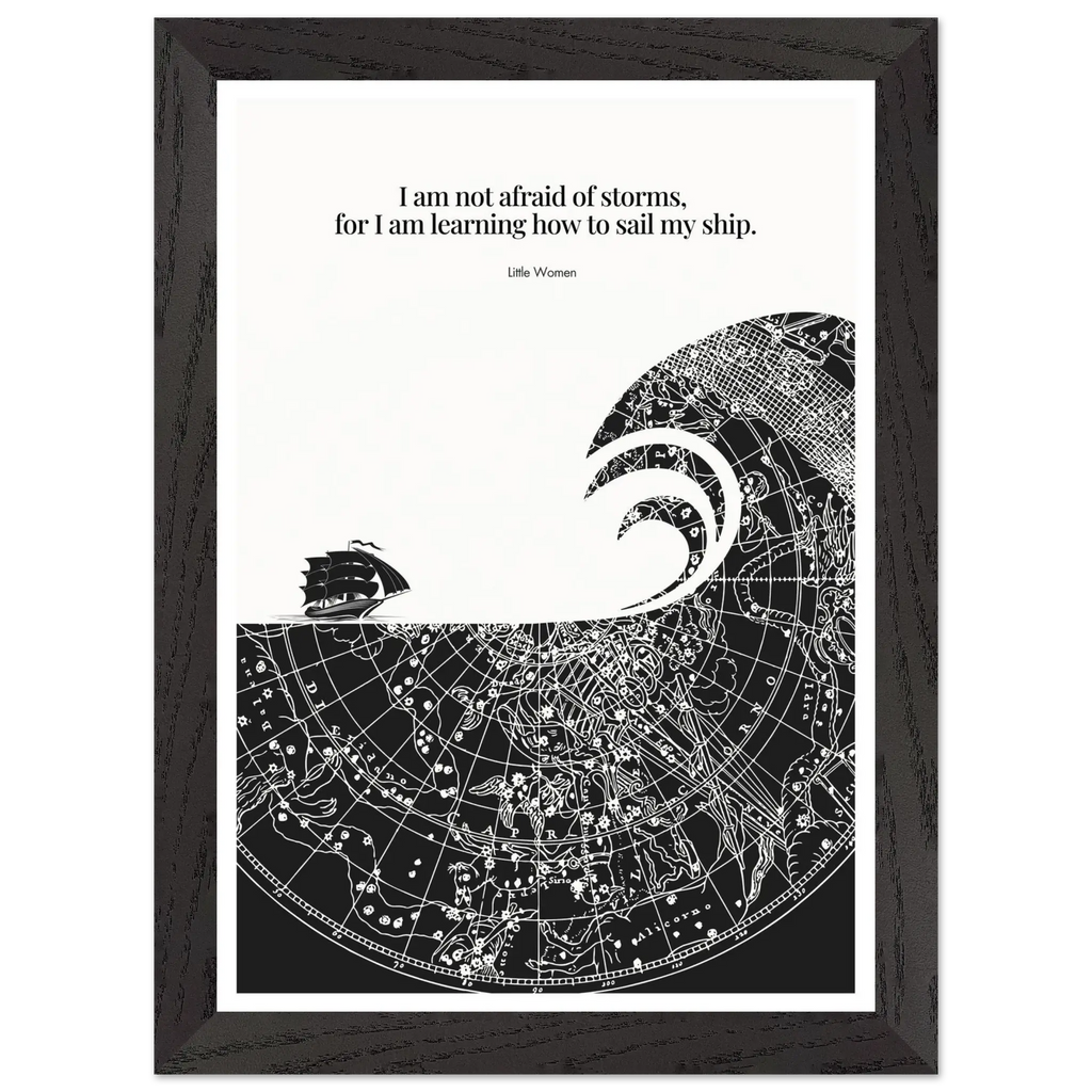 Little Women Quote Print - "I am not afraid of storms" Wall Art Poster - INK & FRAME STUDIO