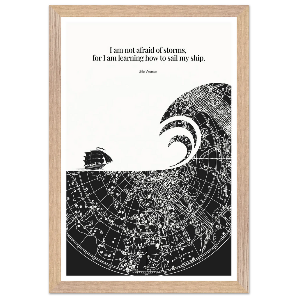 Little Women Quote Print - "I am not afraid of storms" Wall Art Poster - INK & FRAME STUDIO