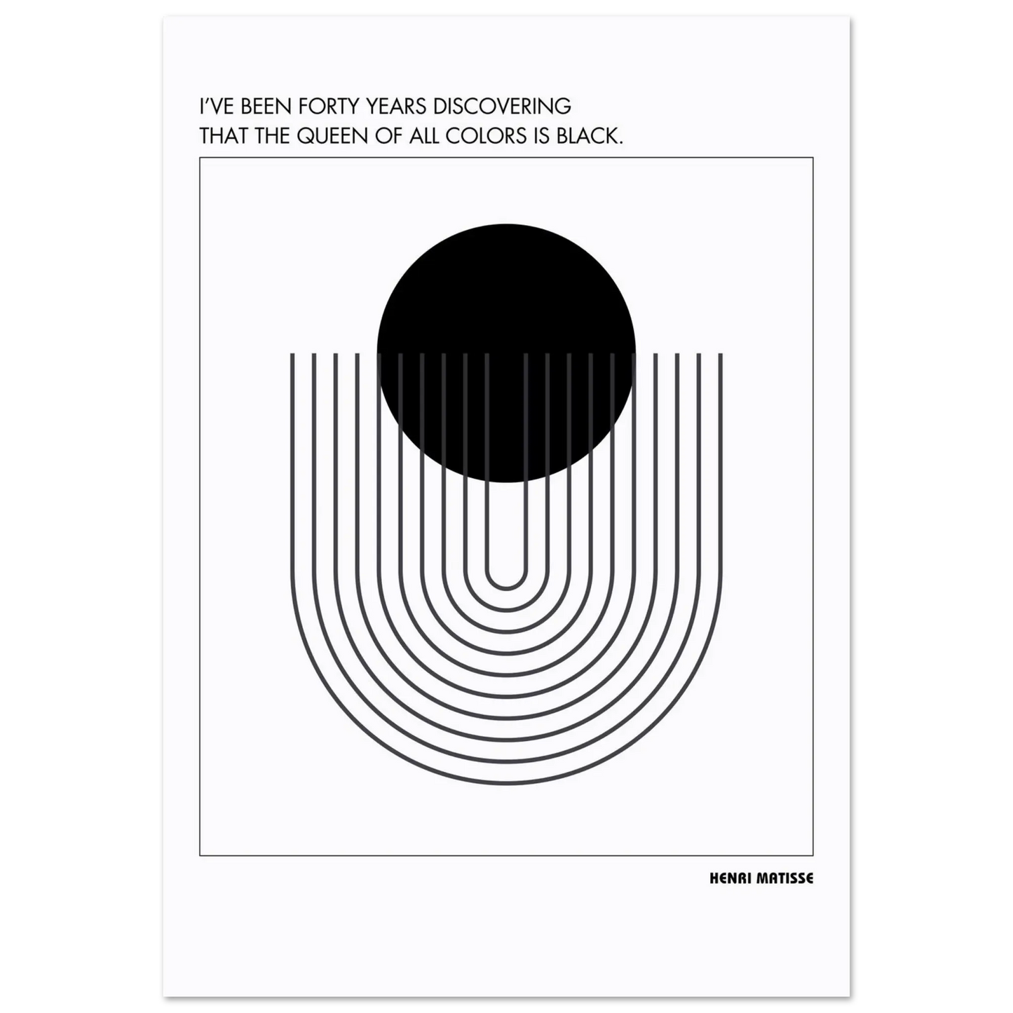 Henri Matisse minimalist abstract geometric poster in black and white, featuring inspirational quote, perfect for modern home or office decor.