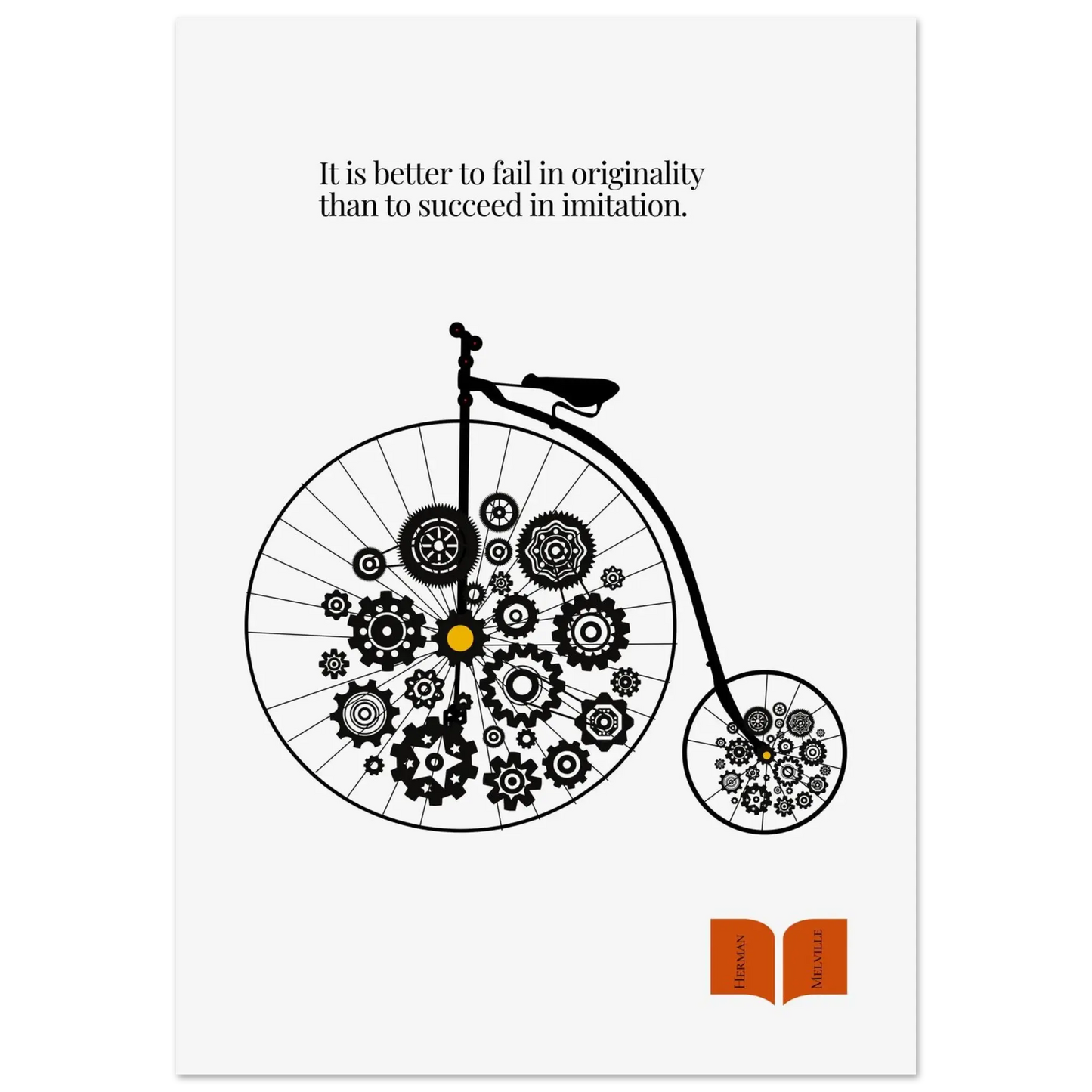 Minimalist poster featuring a vintage penny-farthing bicycle with gears in place of wheels and a quote by Herman Melville about the value of originality over imitation.