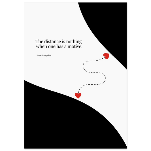 Minimalist black and white poster featuring two red hearts connected by a dotted path, with a romantic quote from Pride & Prejudice about love and motive.