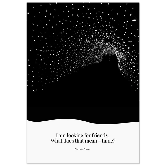 Minimalist poster with a quote from The Little Prince about friendship and taming, featuring a silhouette of a figure under a tunnel of glowing stars.