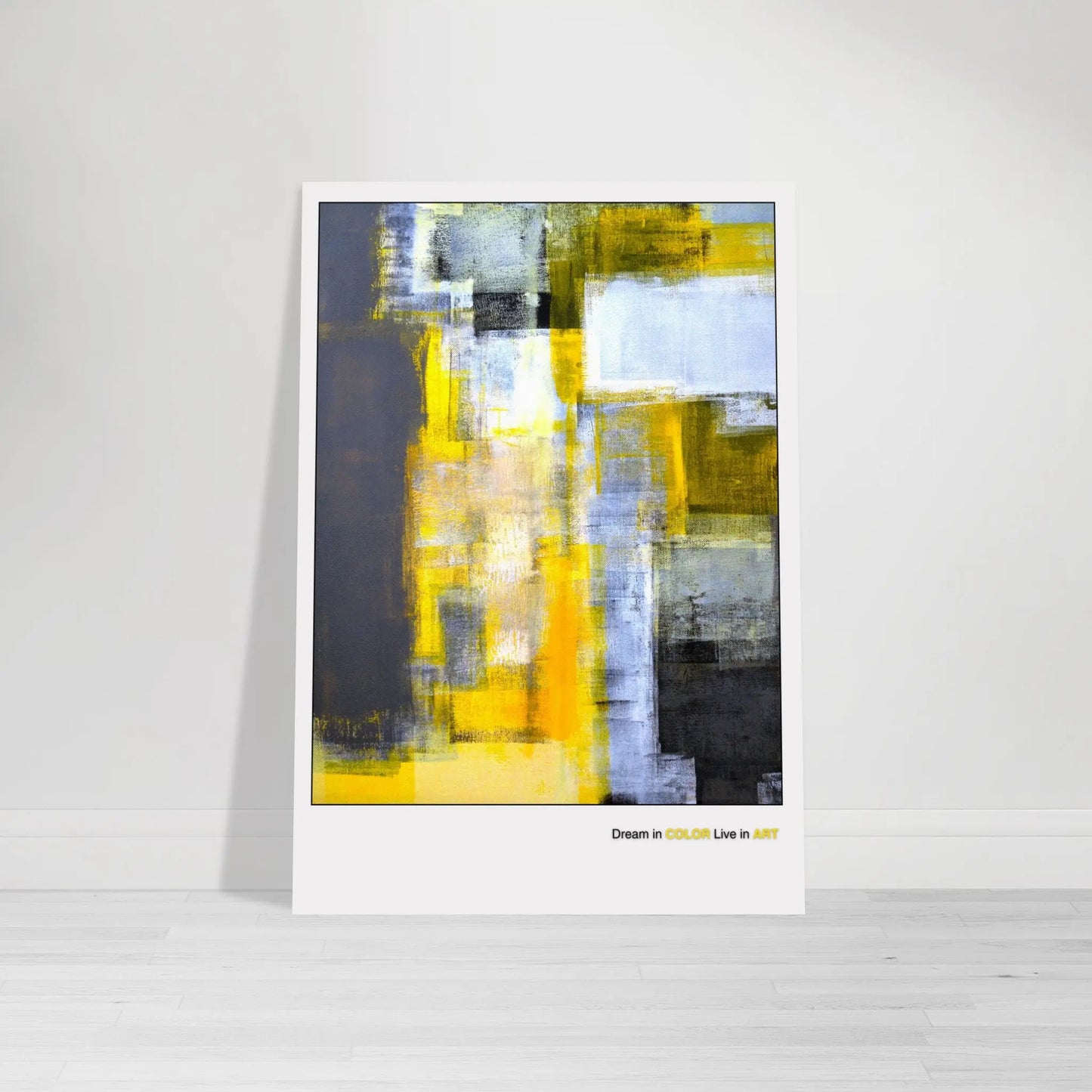 An abstract fine art poster featuring geometric shapes in yellow, gray, and black colors with the phrase 'Dream in COLOR Live in ART' at the bottom.